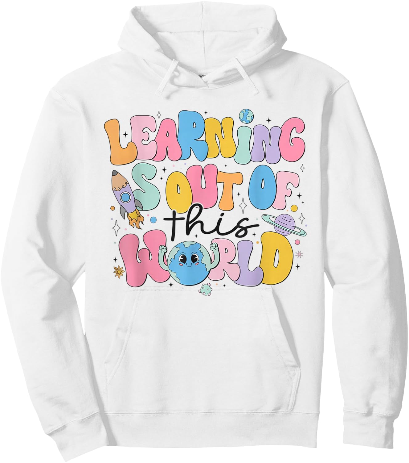 Learning Is Out Of This World Solar System Science Teacher Hoodie - Hoodie | White