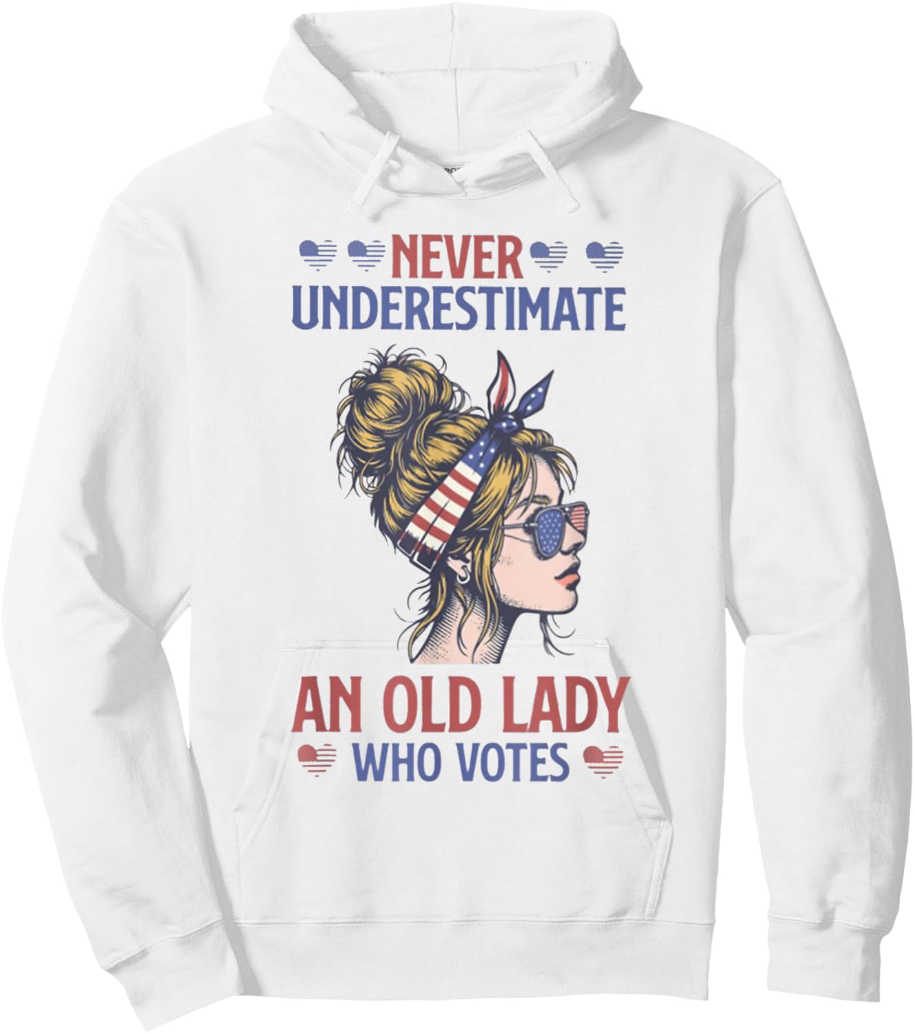 Never Underestimate An Old Lady Who Votes Feminist Hoodie - Hoodie | White