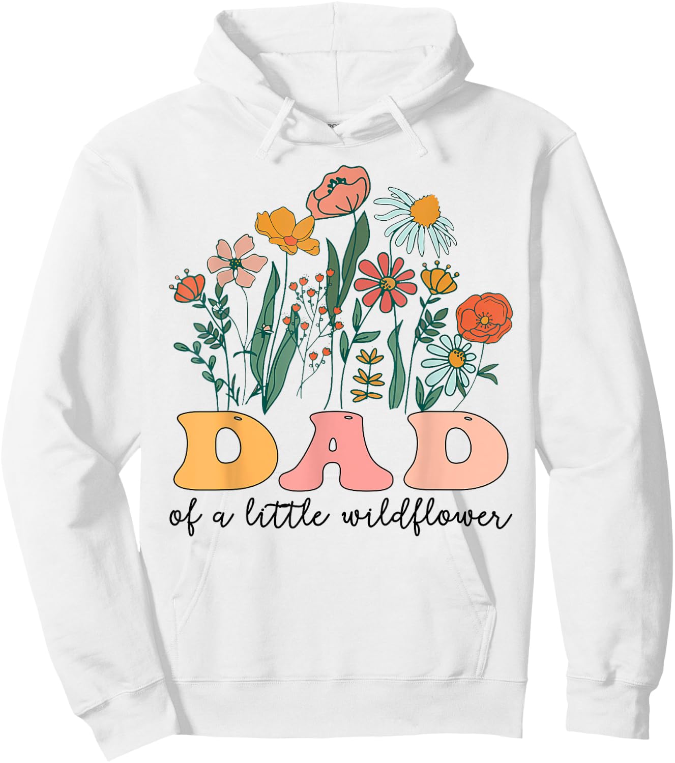 Dad Of The Little Wildflower Birthday Party Baby Shower Hoodie - Hoodie | White