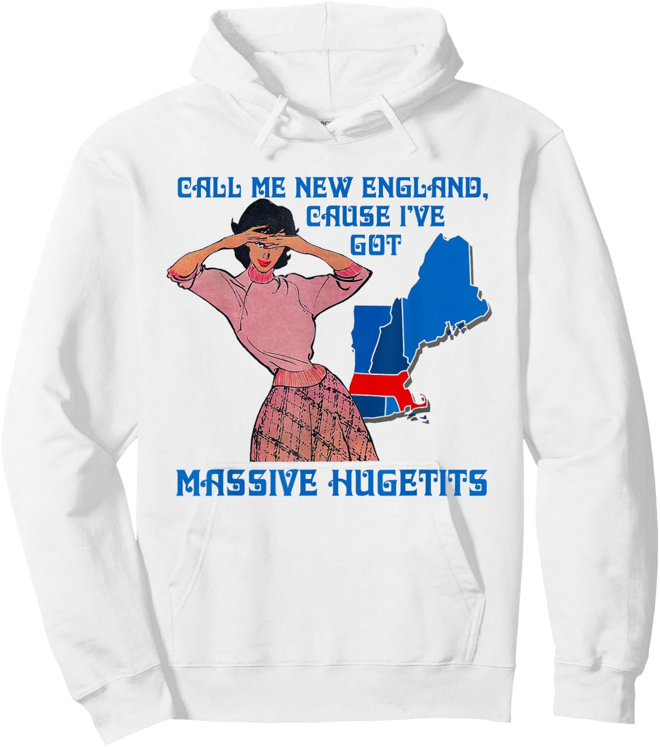 Call Me New England Cause I Ve Got Massive Hugetits Hoodie - Hoodie | White