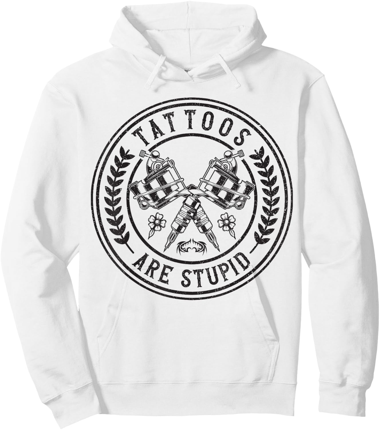 Tattoos Are Stupid Funny Ink Addict Tattoo Hoodie - Hoodie | White