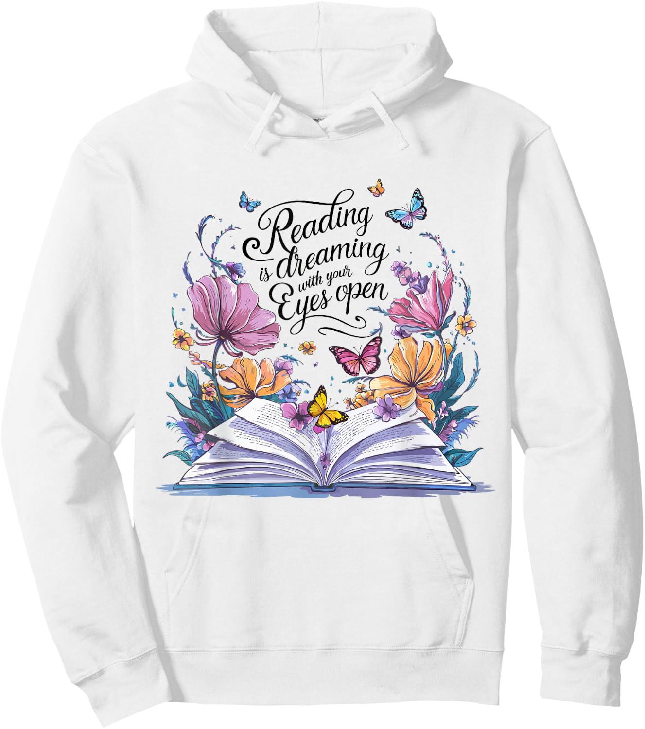 Reading is Dreaming With Your Eyes Open Floral Butterfly Hoodie - Hoodie | White