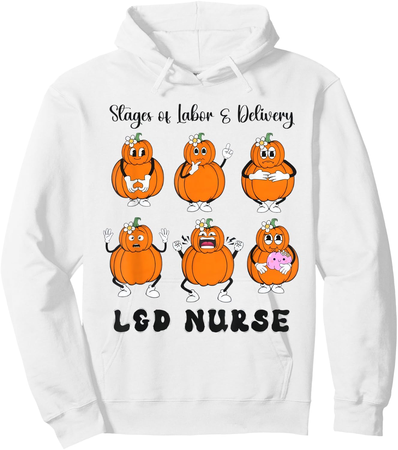 Women Stage Of Labor And Delivery Nurse Halloween Pumpkins Hoodie - Hoodie | White