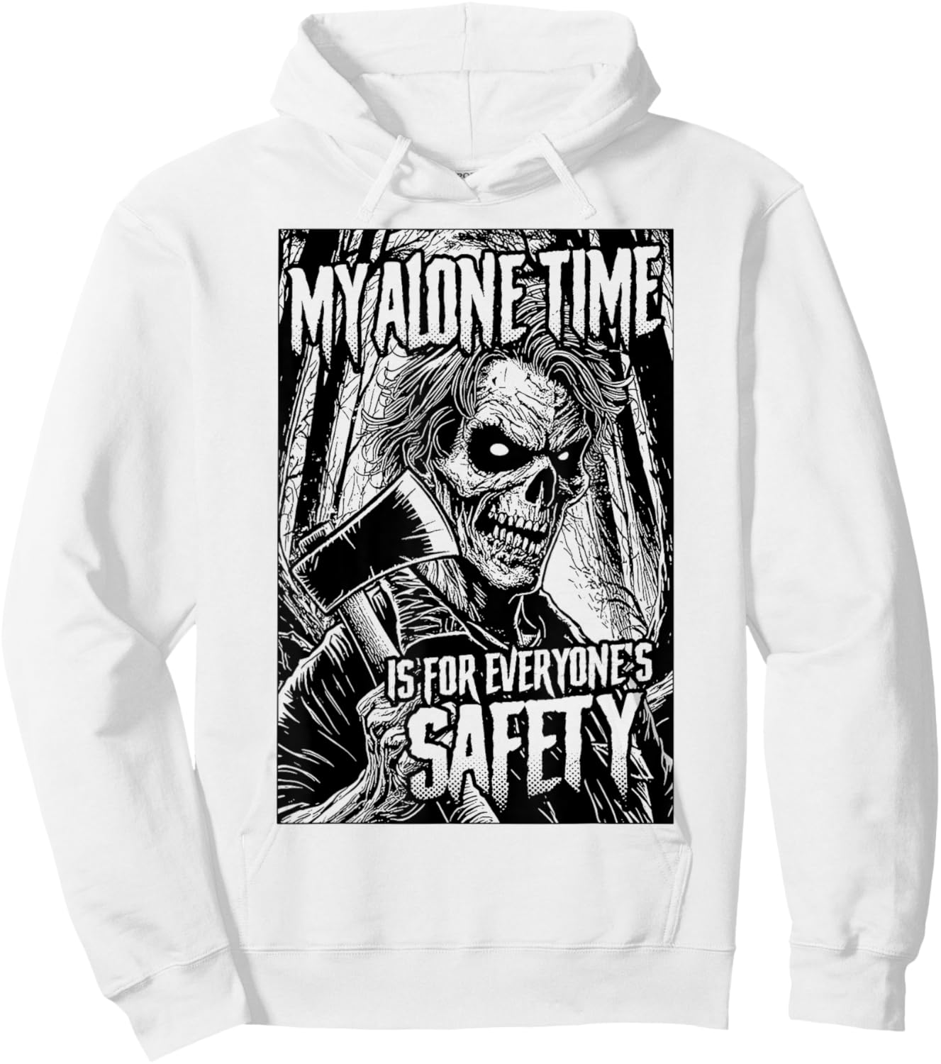 My Alone Time Is For Everyone's Safety Serial Killer Horror Hoodie - Hoodie | White