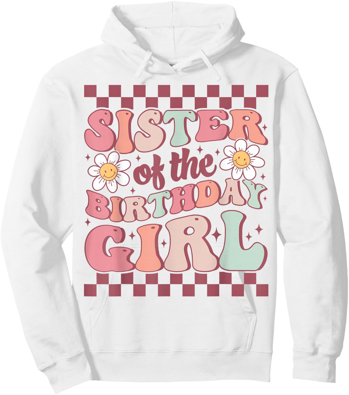 Sister of The Birthday Girl Family Groovy Birthday Party Hoodie - Hoodie | White