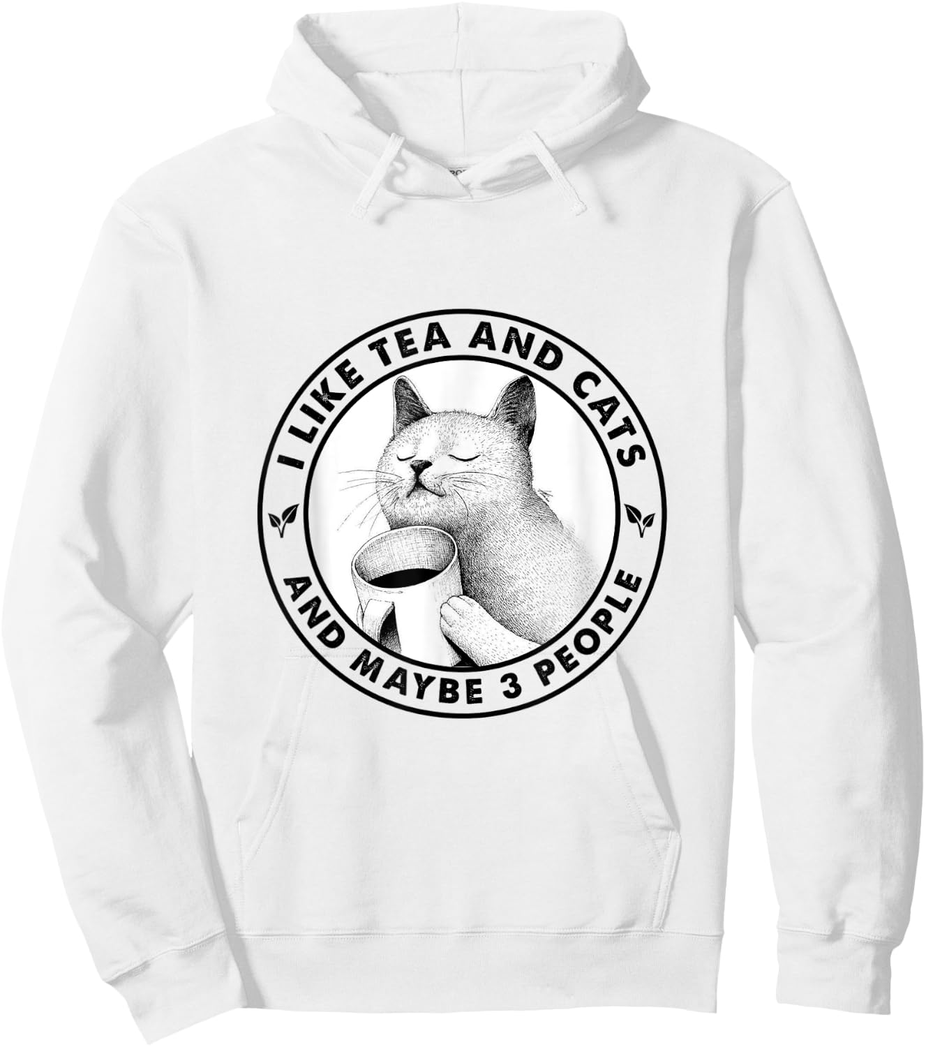 I Like Cats And Tea And Maybe 3 People Tea Drinking Hoodie - Hoodie | White
