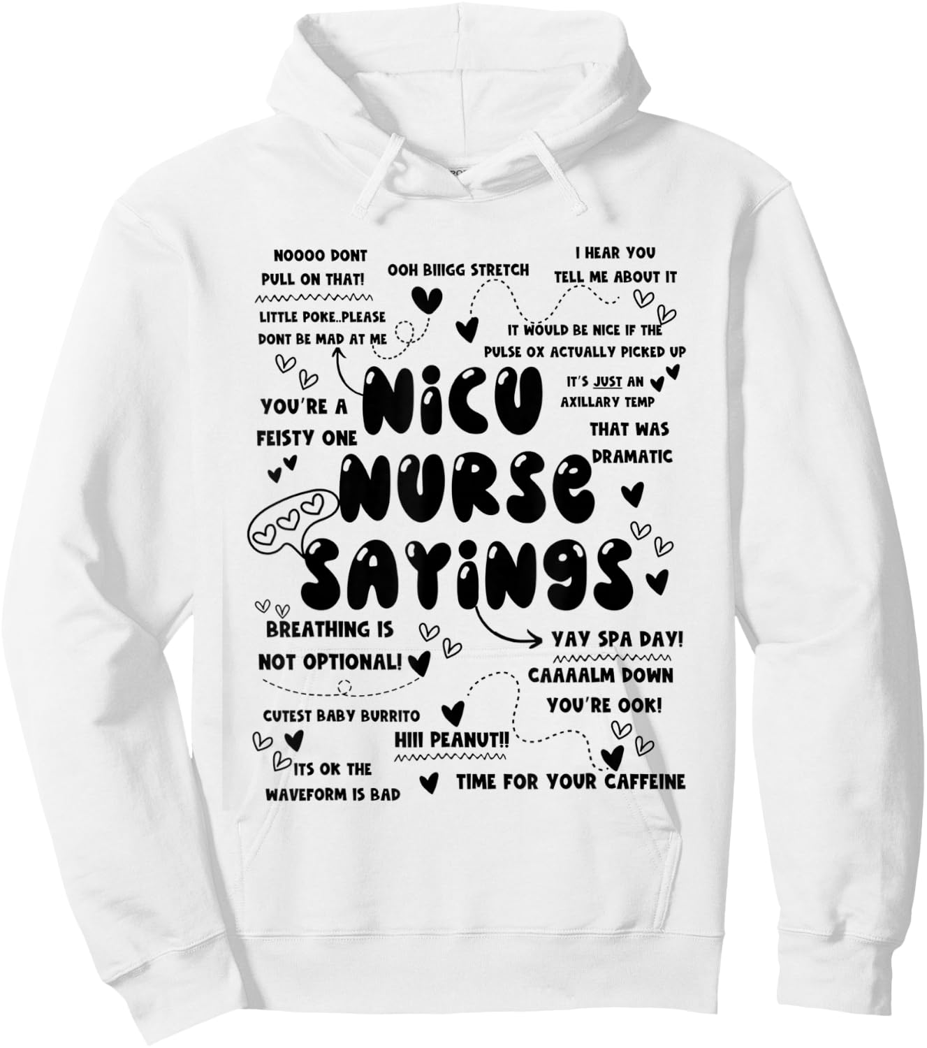 NICU Nurse Saying Neonatal Intensive Care Unit Nurse Week Hoodie - Hoodie | White