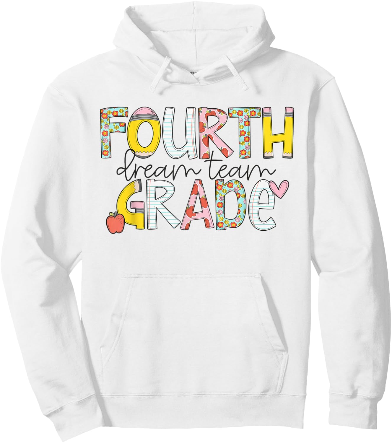 Fourth Grade Dream Team Back to School 4th Grade Teacher Hoodie - Hoodie | White