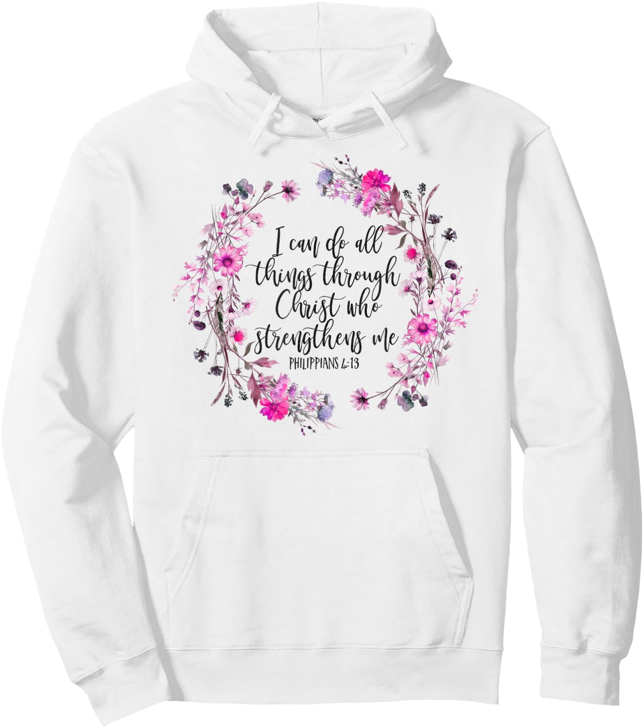 Philippians 4:13 Bible Scripture All things through Christ Hoodie - Hoodie | White