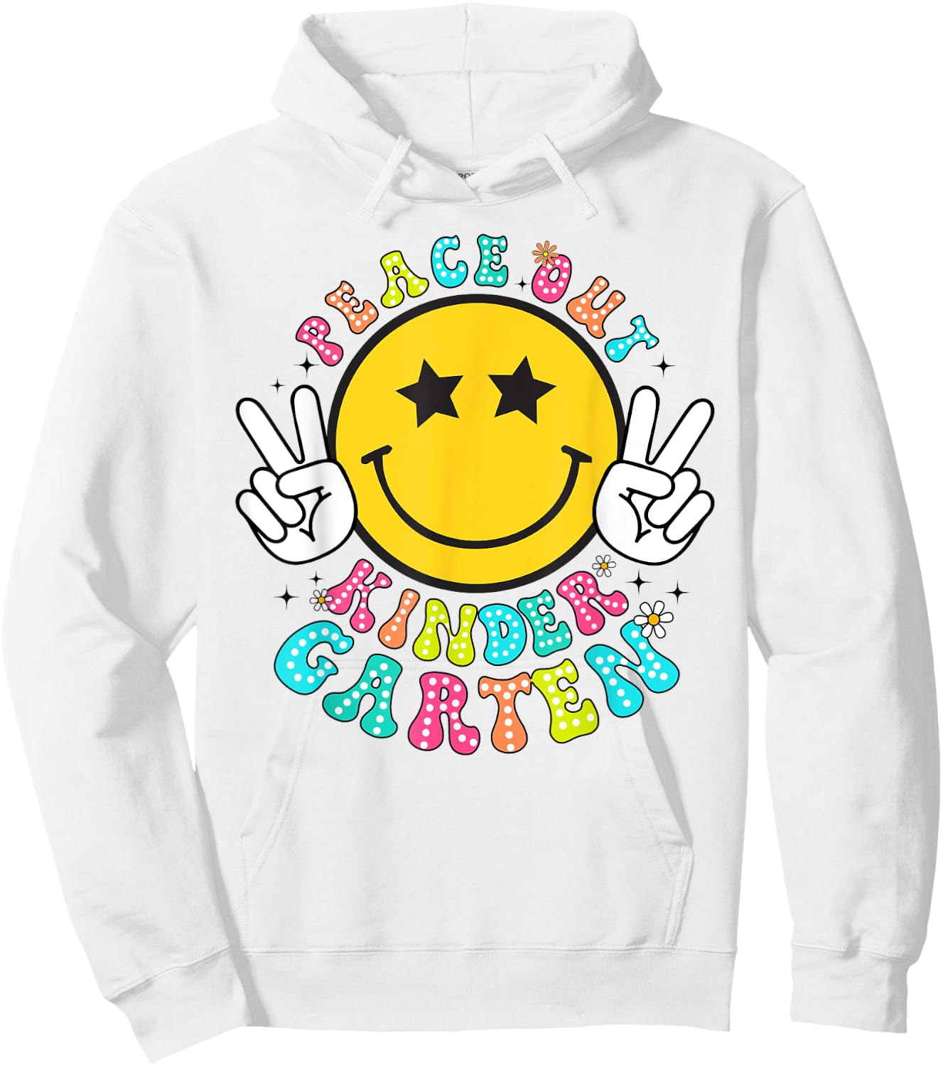 Peace Out Kindergarten Last Day of School Kindergarten Hoodie - Hoodie | White