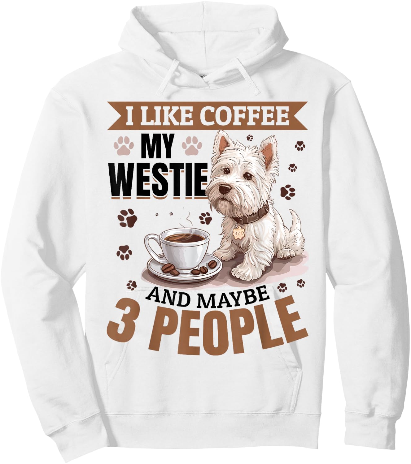 West Highland White Terrier Westie Dog Breed I like coffee Hoodie - Hoodie | White