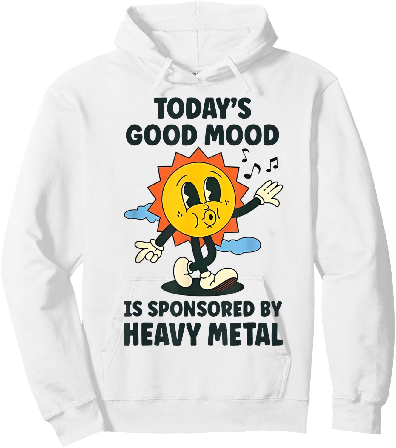 Today's Good Mood is Sponsored by Heavy Metal Hoodie - Hoodie | White