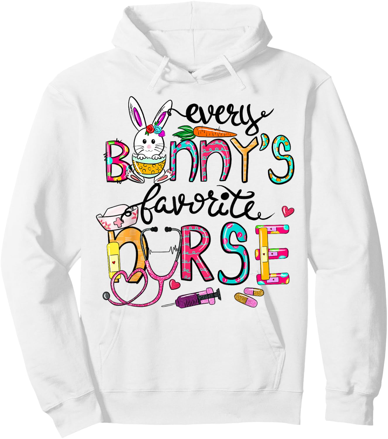 Cute Every Bunnys Is Favorite Nurse Cute Bunnies Easter Eggs Hoodie - Hoodie | White
