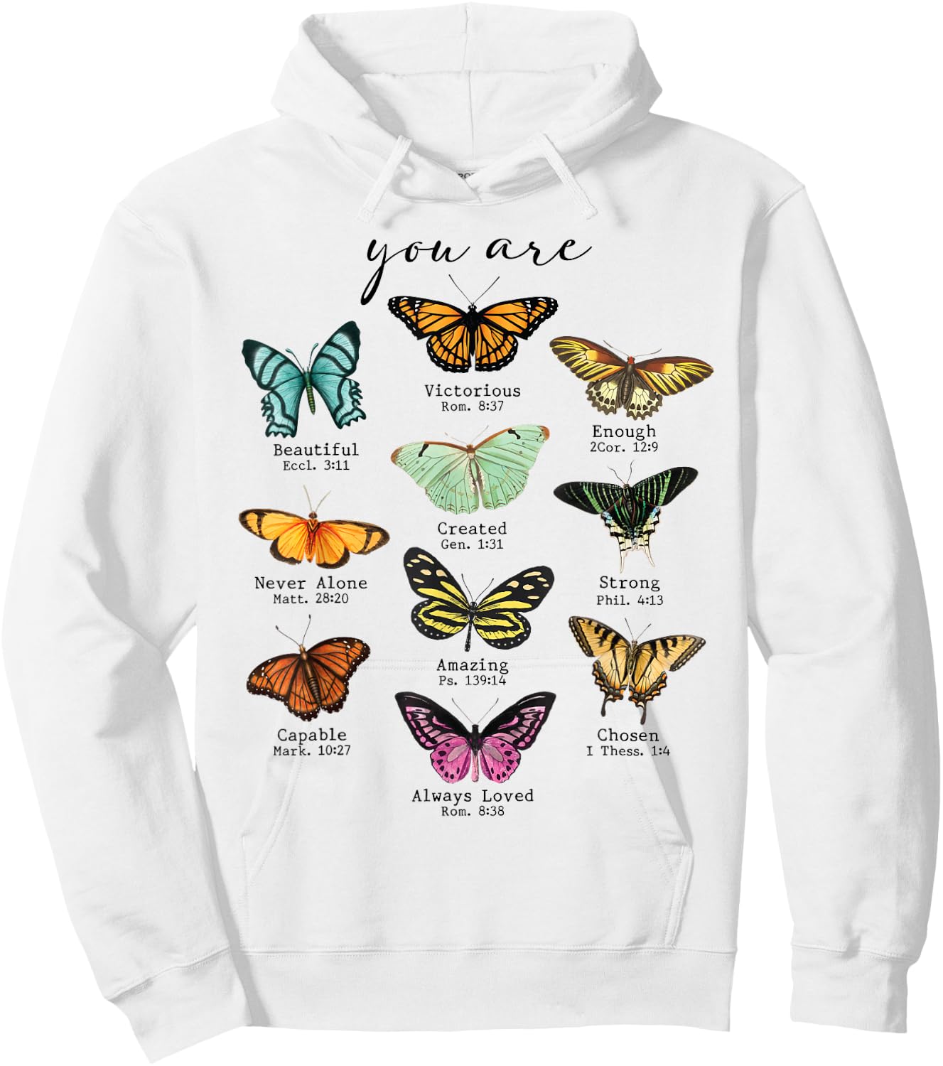 Bible Verse Inspirational Quote You Are Butterfly Beautiful Hoodie - Hoodie | White