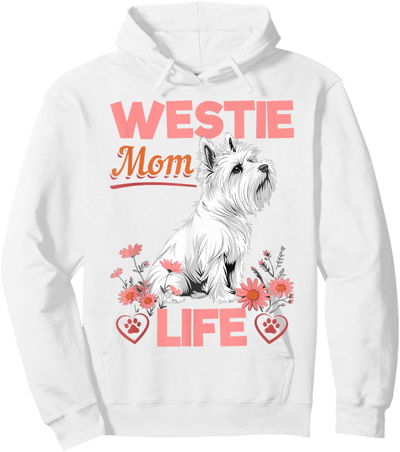 Westie West Highland White Terrier Dog Breed Westie Mom Life Hoodie - Hoodie | White