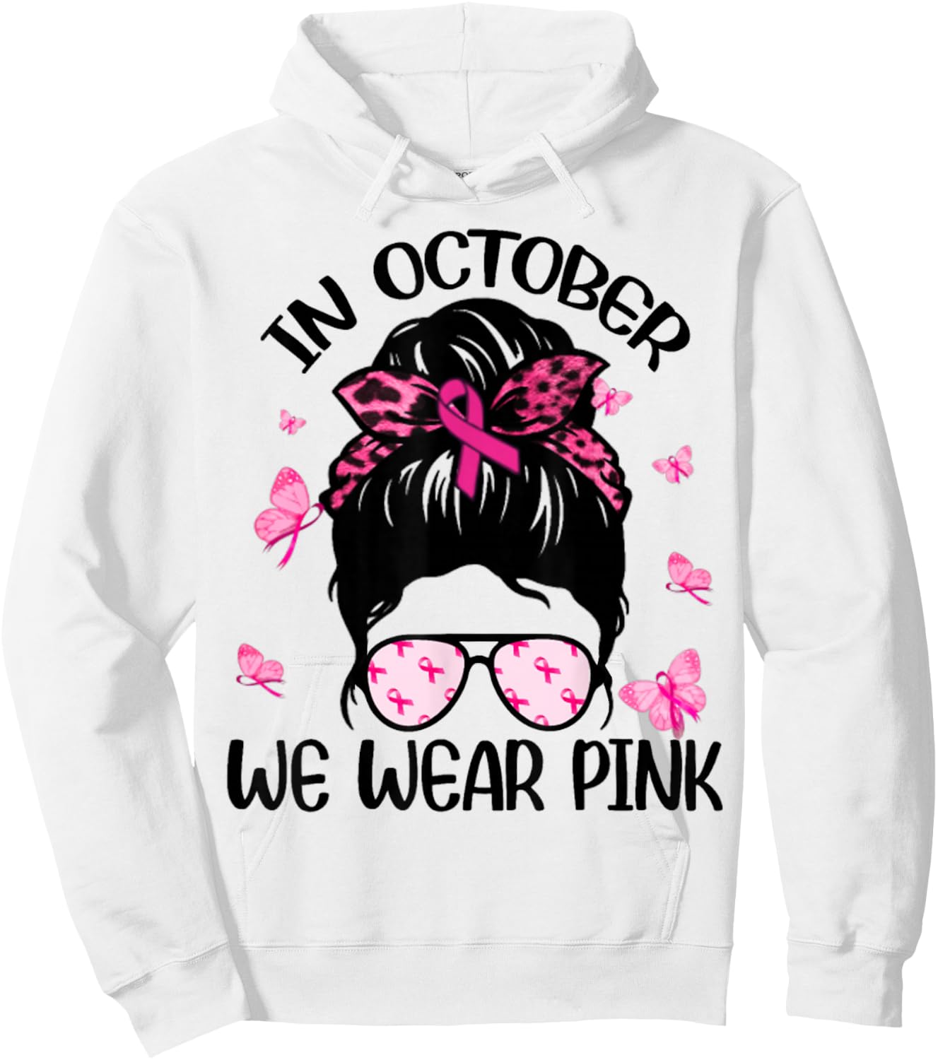 Messy Bun Breast Cancer Awareness In October We Wear Pink Hoodie - Hoodie | White