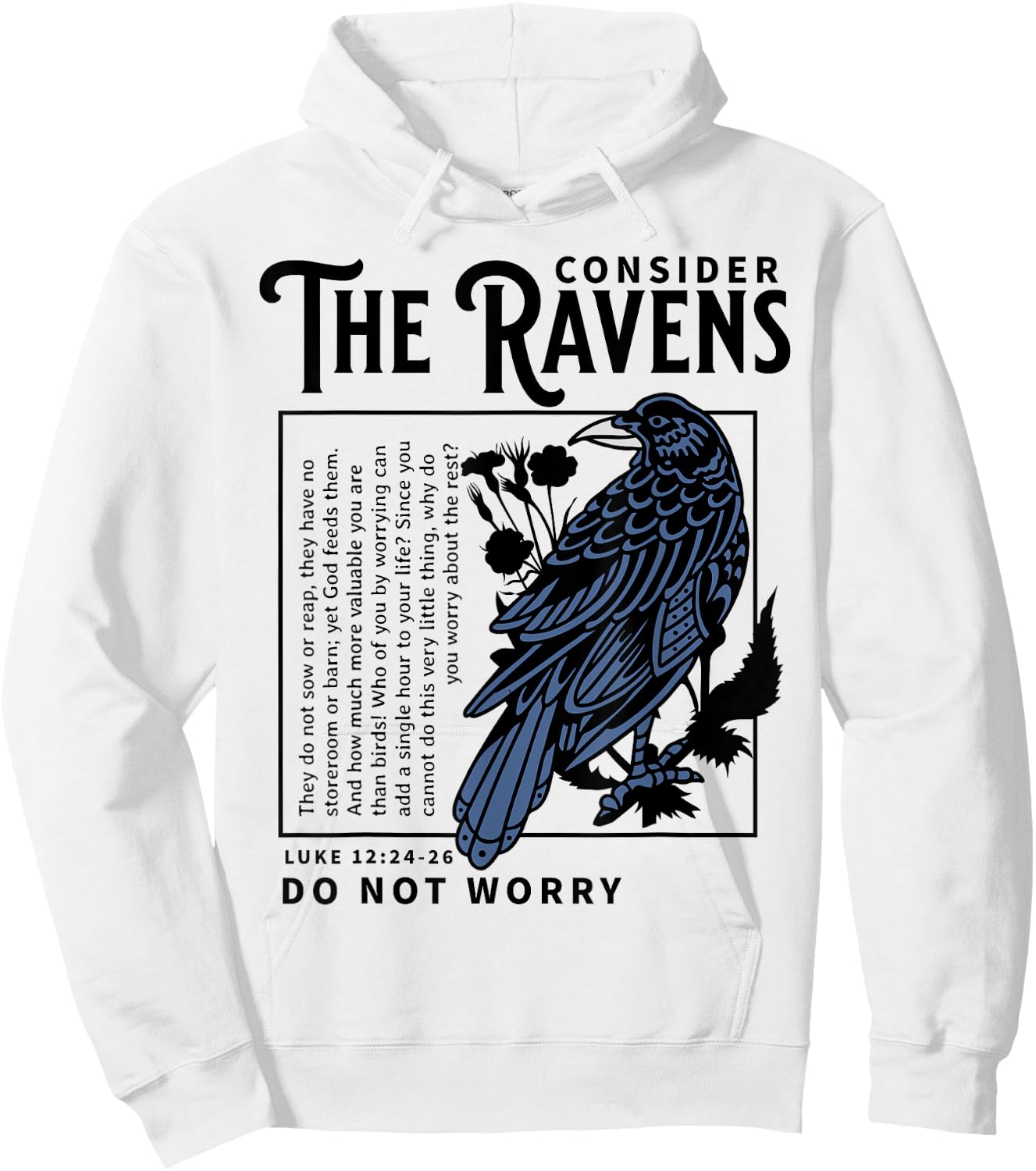 Consider the Ravens Christian Bible Scripture Luke 12:24:26 Hoodie - Hoodie | White