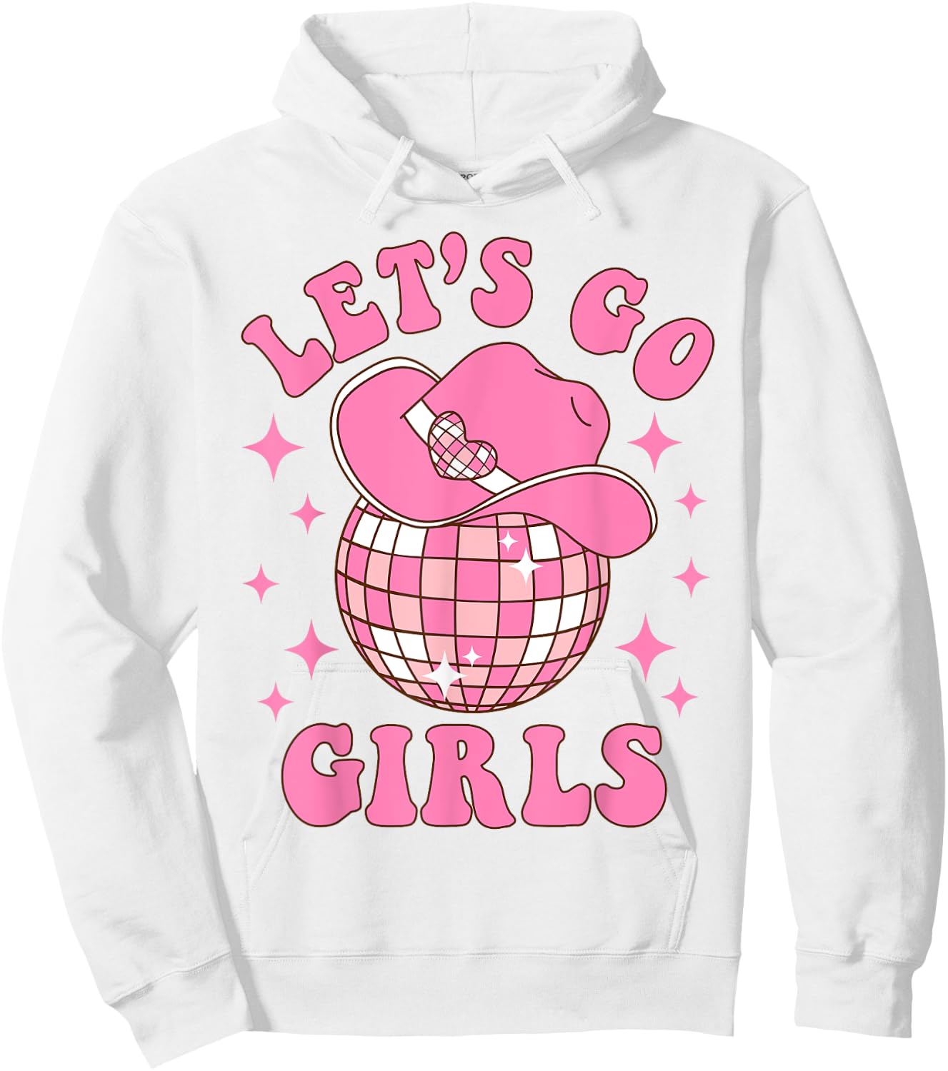 Let's Go Girls Disco Western Rodeo Cowgirl Bachelorette Hoodie - Hoodie | White