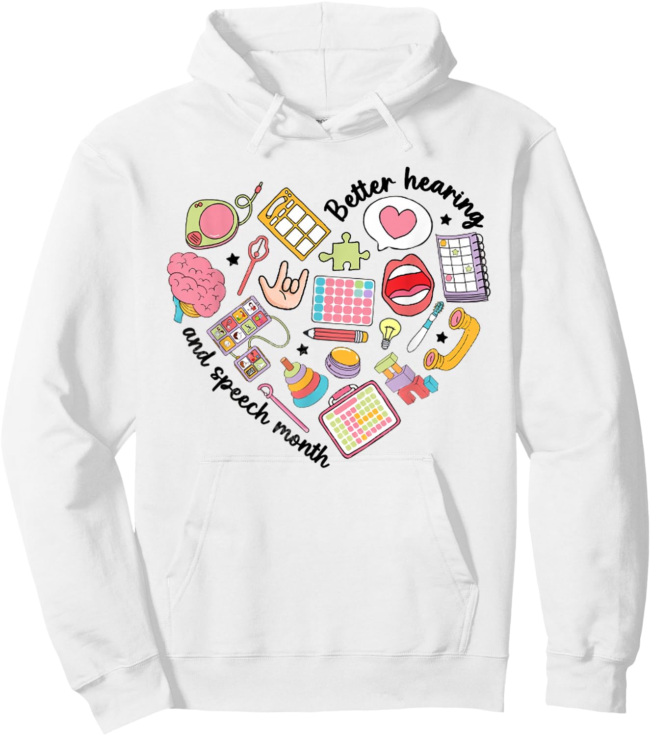 Better Speech Hearing Month Speech Therapy SLP Graduation Hoodie - Hoodie | White