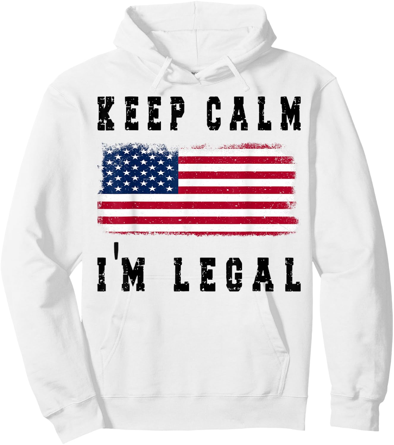 Keep Calm I'm Legal America Flag Hoodie - Hoodie | White