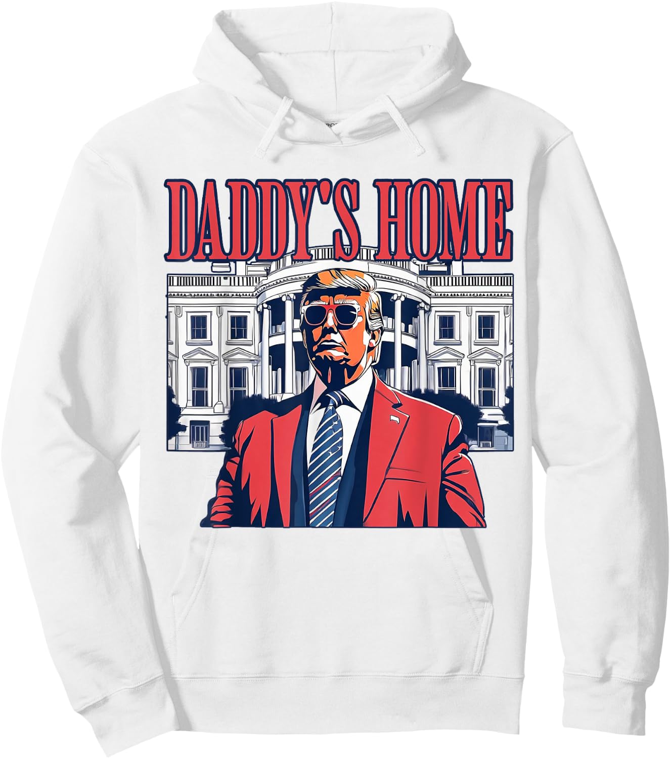 Daddys Home Shirt, White House Trump 2024 Hoodie - Hoodie | White