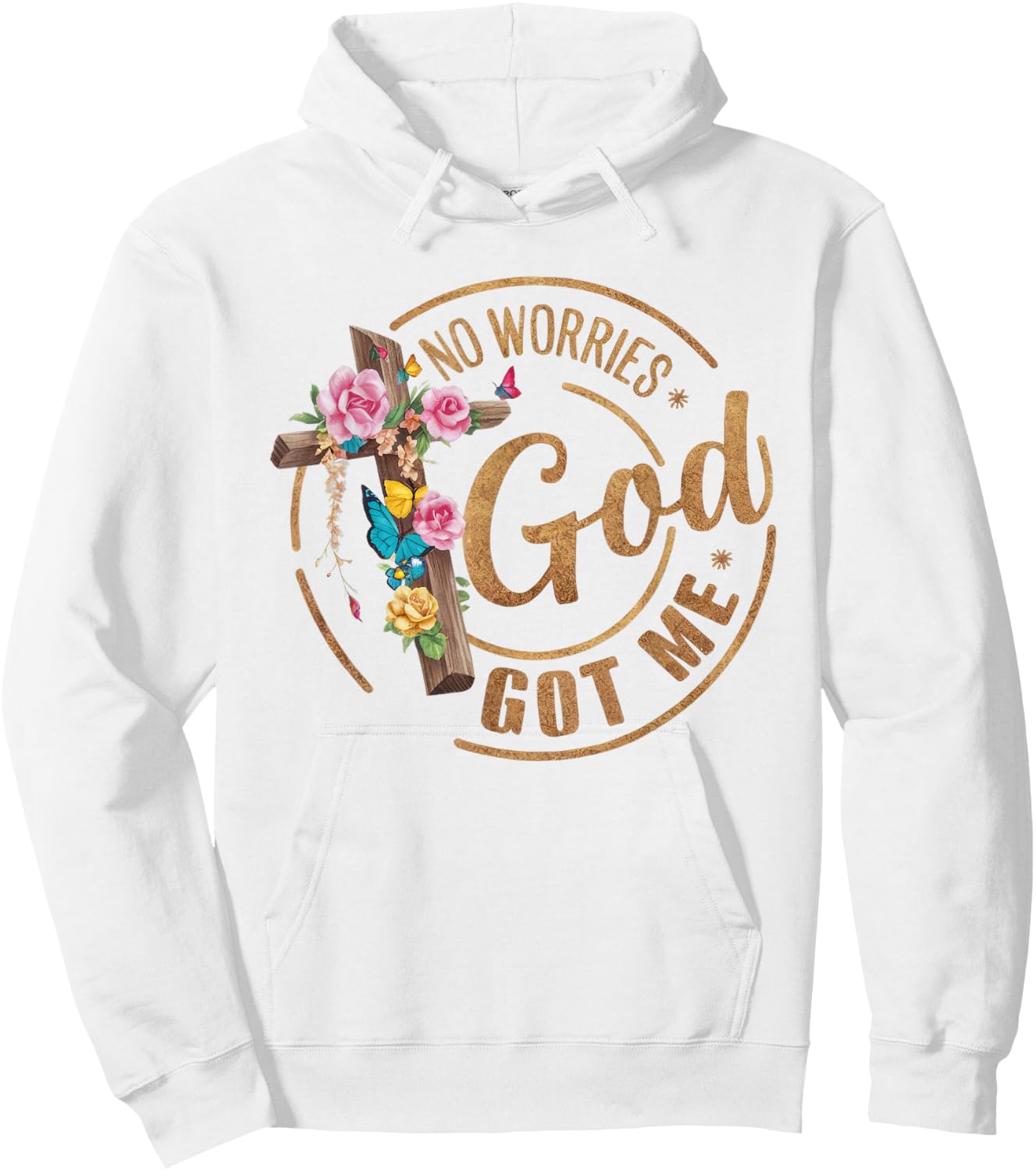 No Worries God's got Me! Bible, Happy Christian Woman Hoodie - Hoodie | White