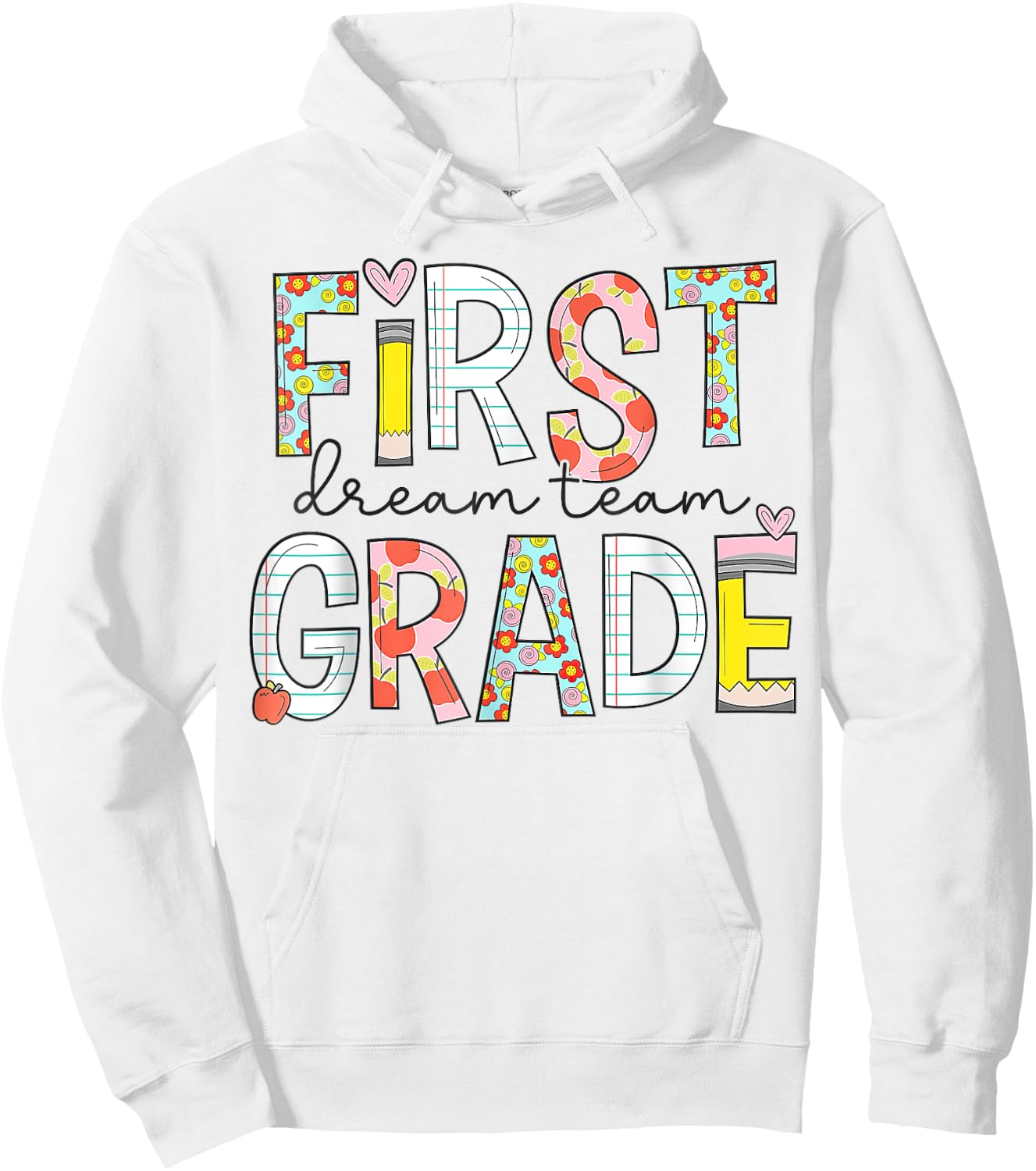First Grade Dream Team 1st grade Teacher First Day Of School Women Girls Kids Hoodie - Hoodie | White