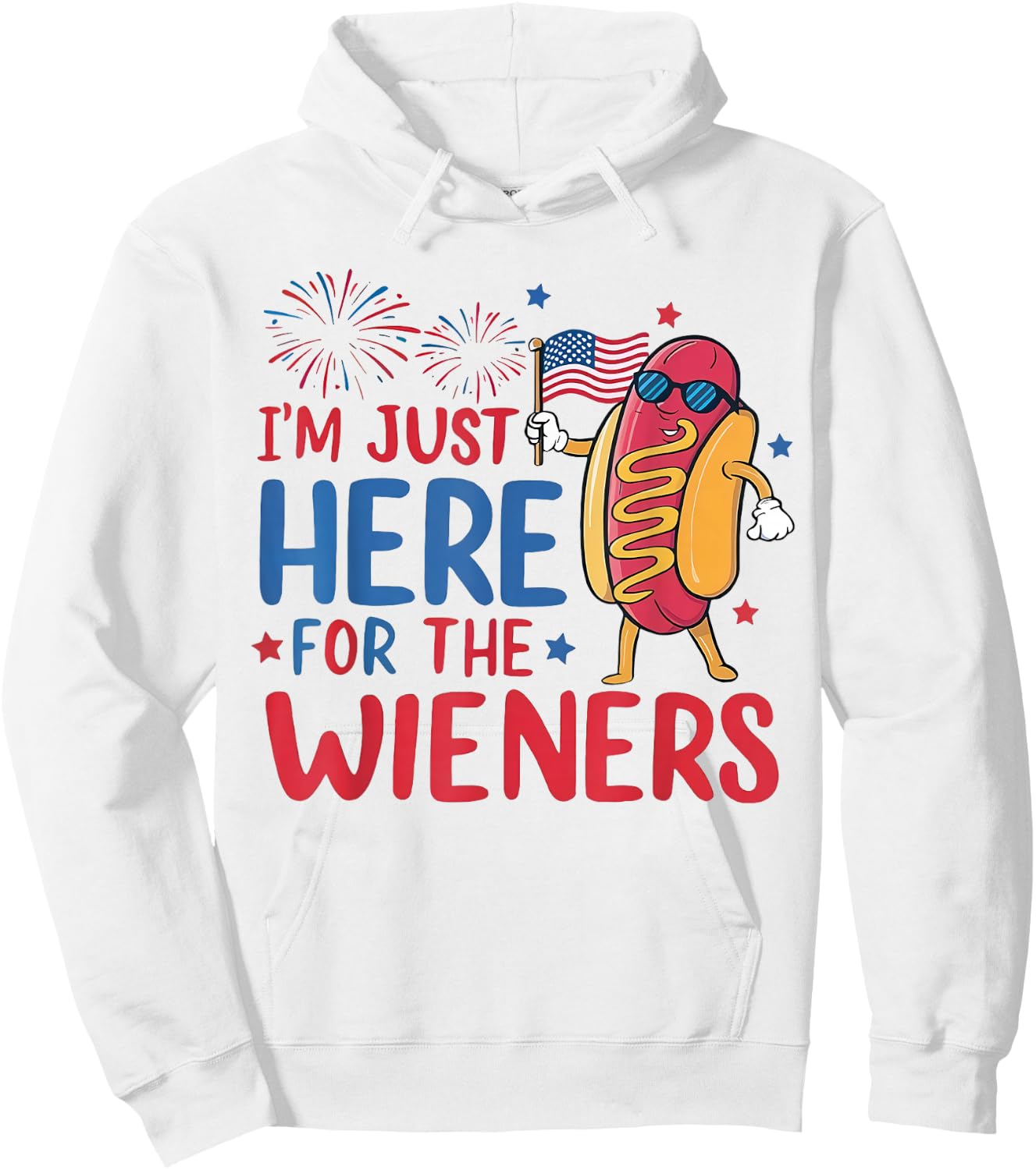 I'm Just Here For The Wieners 4th of July Funny Hot Dog Hoodie - Hoodie | White