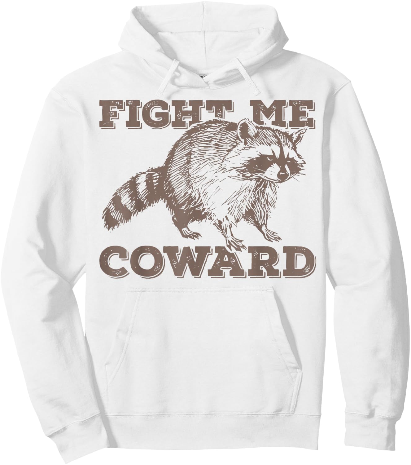 Fight Me Coward Funny Raccoon Vintage Hoodie - Hoodie | White