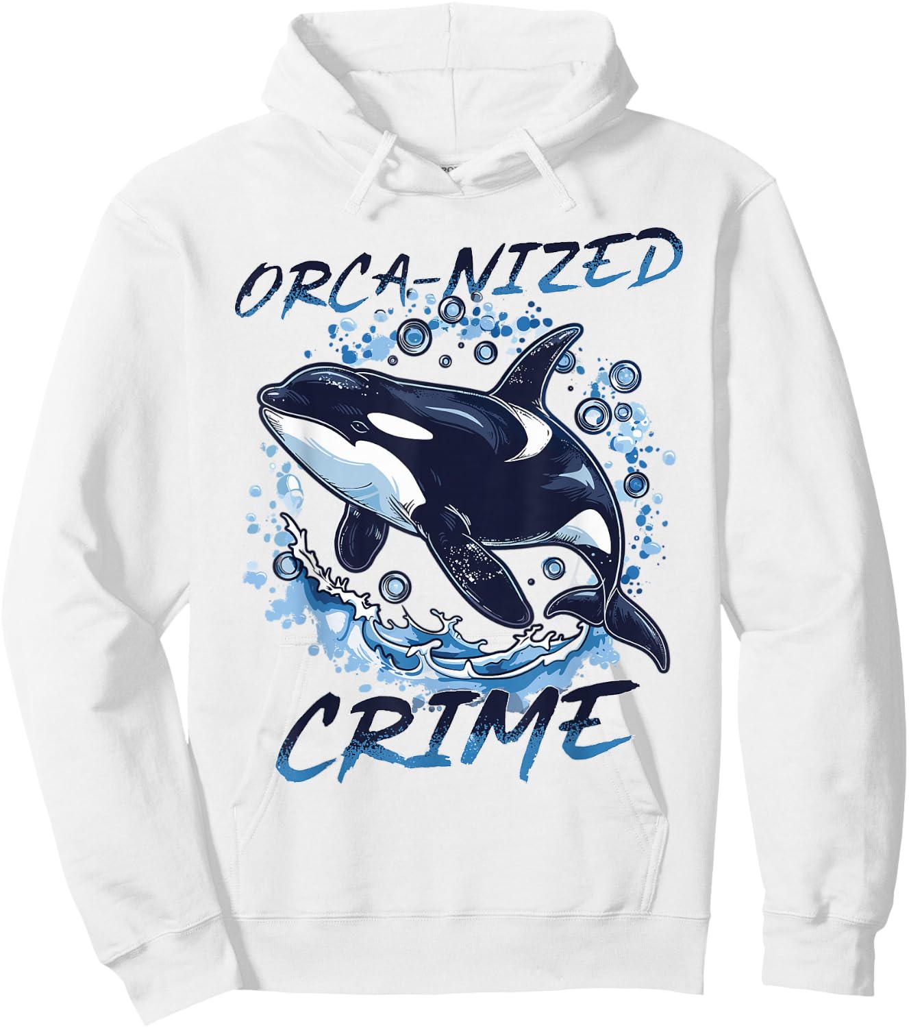 Funny Orca Animal Orca-nized Crime Hoodie - Hoodie | White