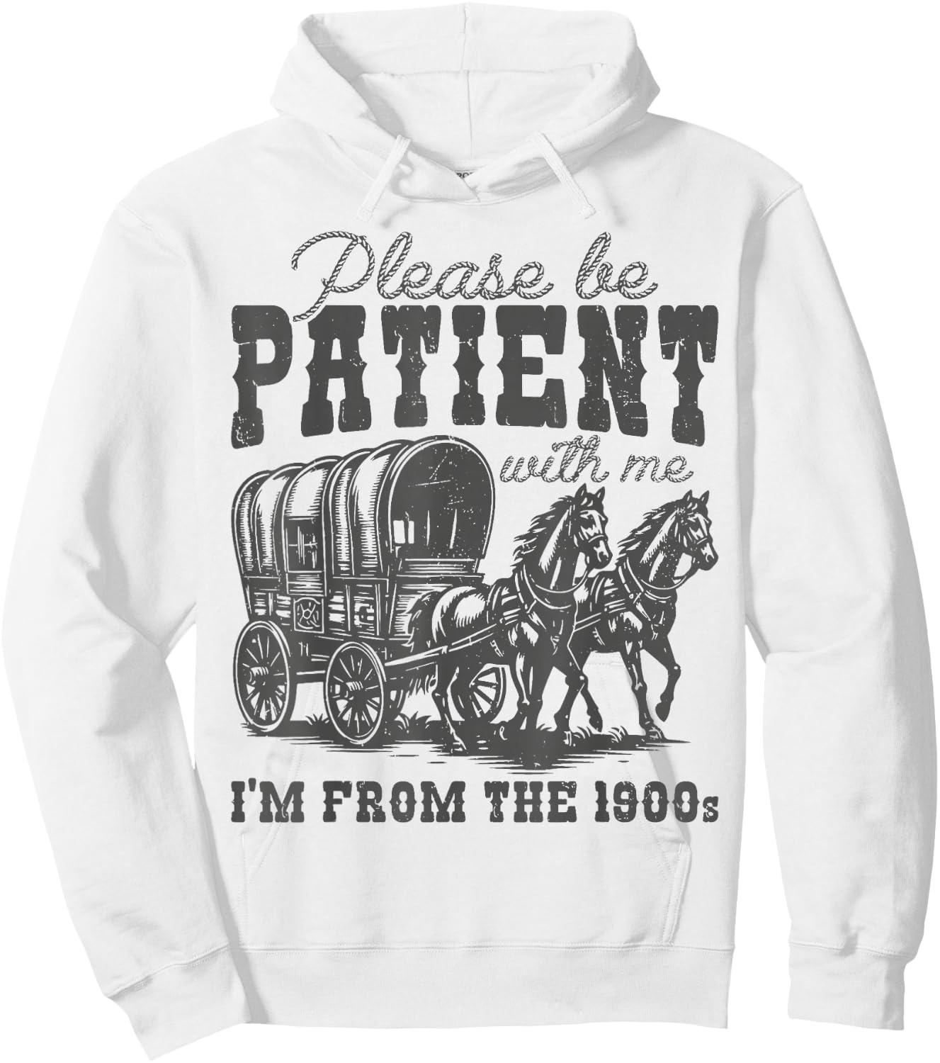 Please Be Patient with Me I'm From the 1900s vintage trendy Hoodie - Hoodie | White