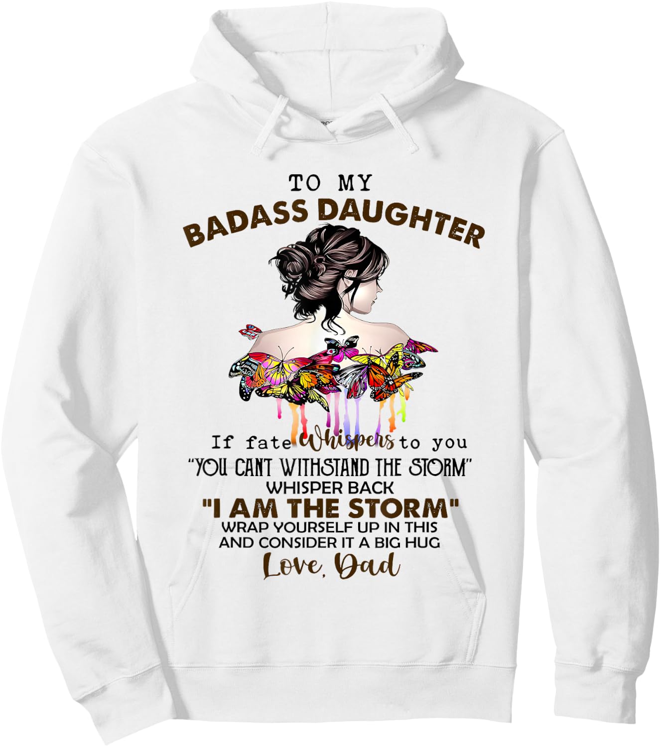 To My Badass Daughter If Fate Whispers to You Hoodie - Hoodie | White
