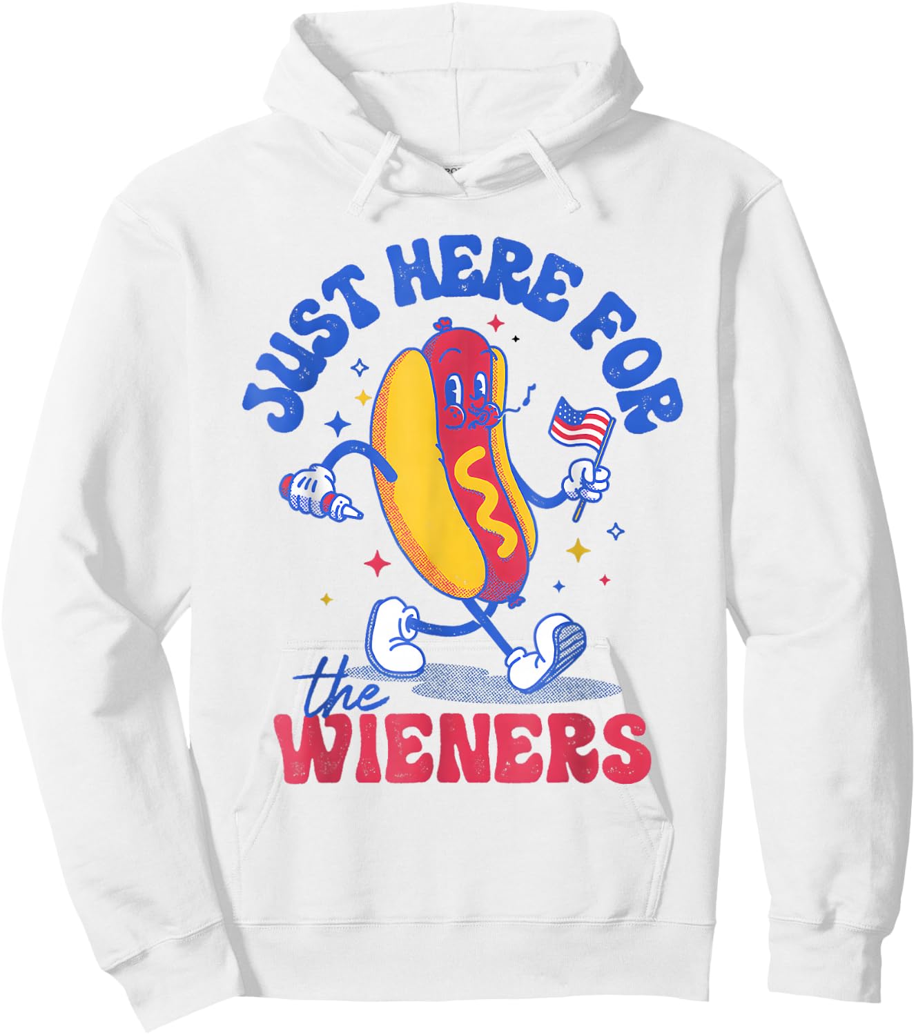 Hot Dog I'm Just Here for The Wieners Funny Fourth of July Hoodie - Hoodie | White