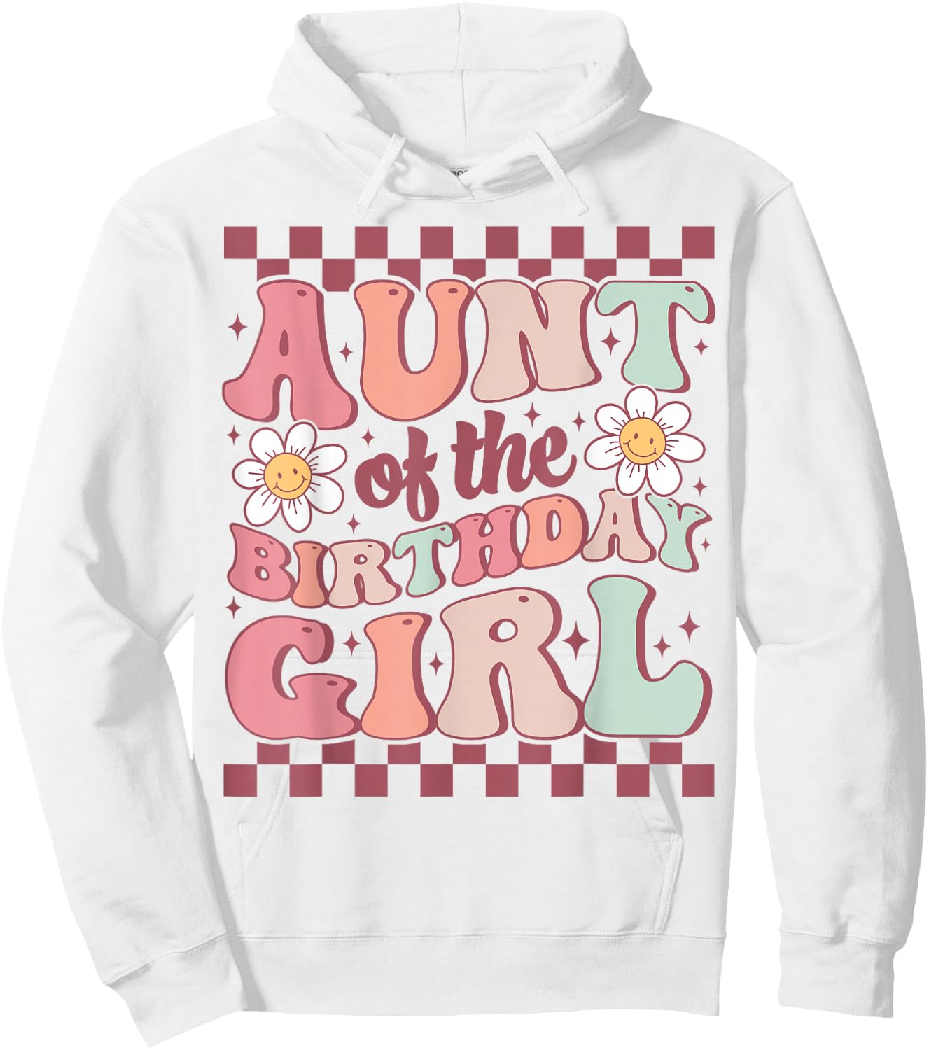 Aunt of The Birthday Girl Cute Family Groovy Birthday Party Hoodie - Hoodie | White