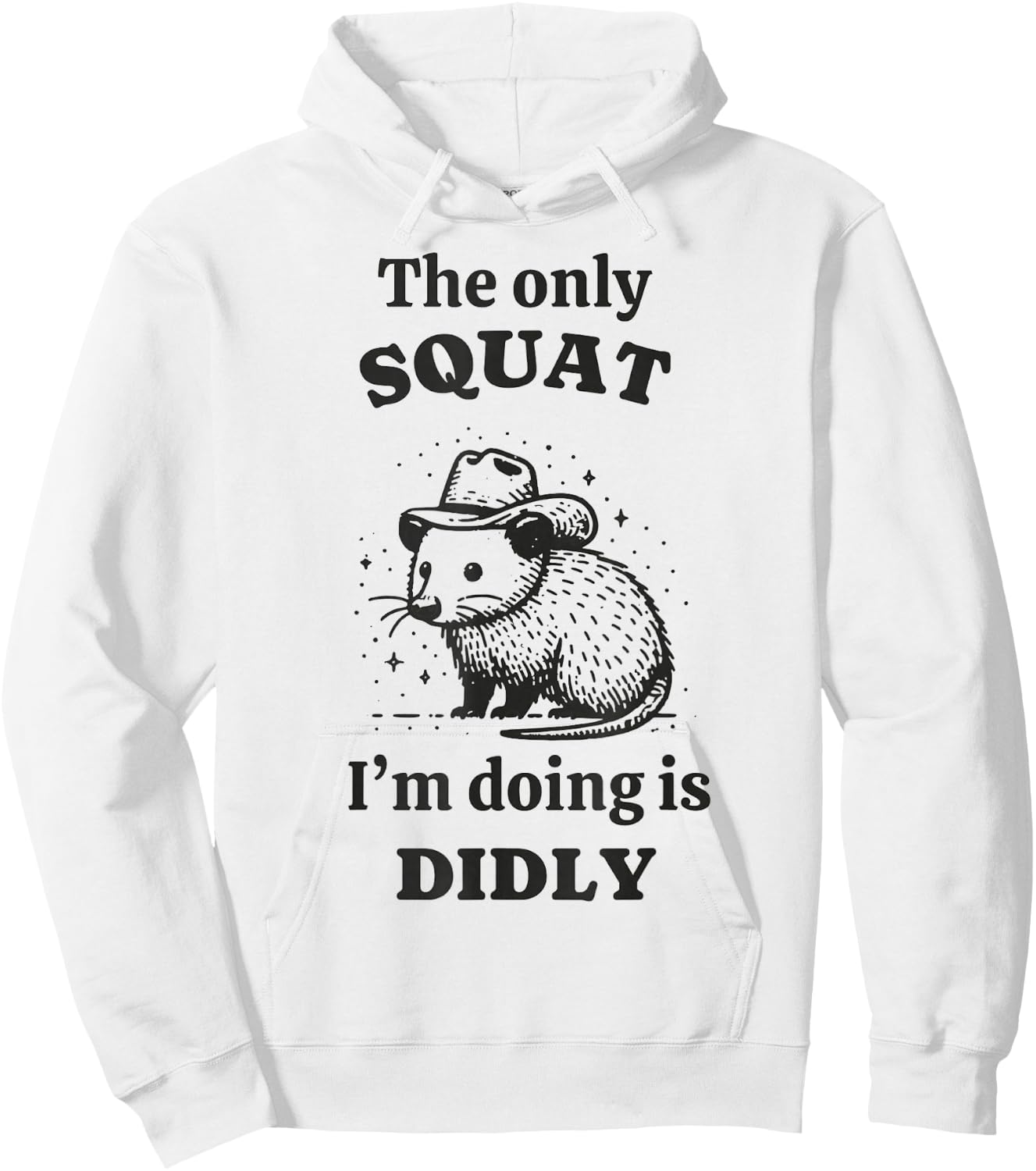 Rat The only squat I'm doing is didly Hoodie - Hoodie | White