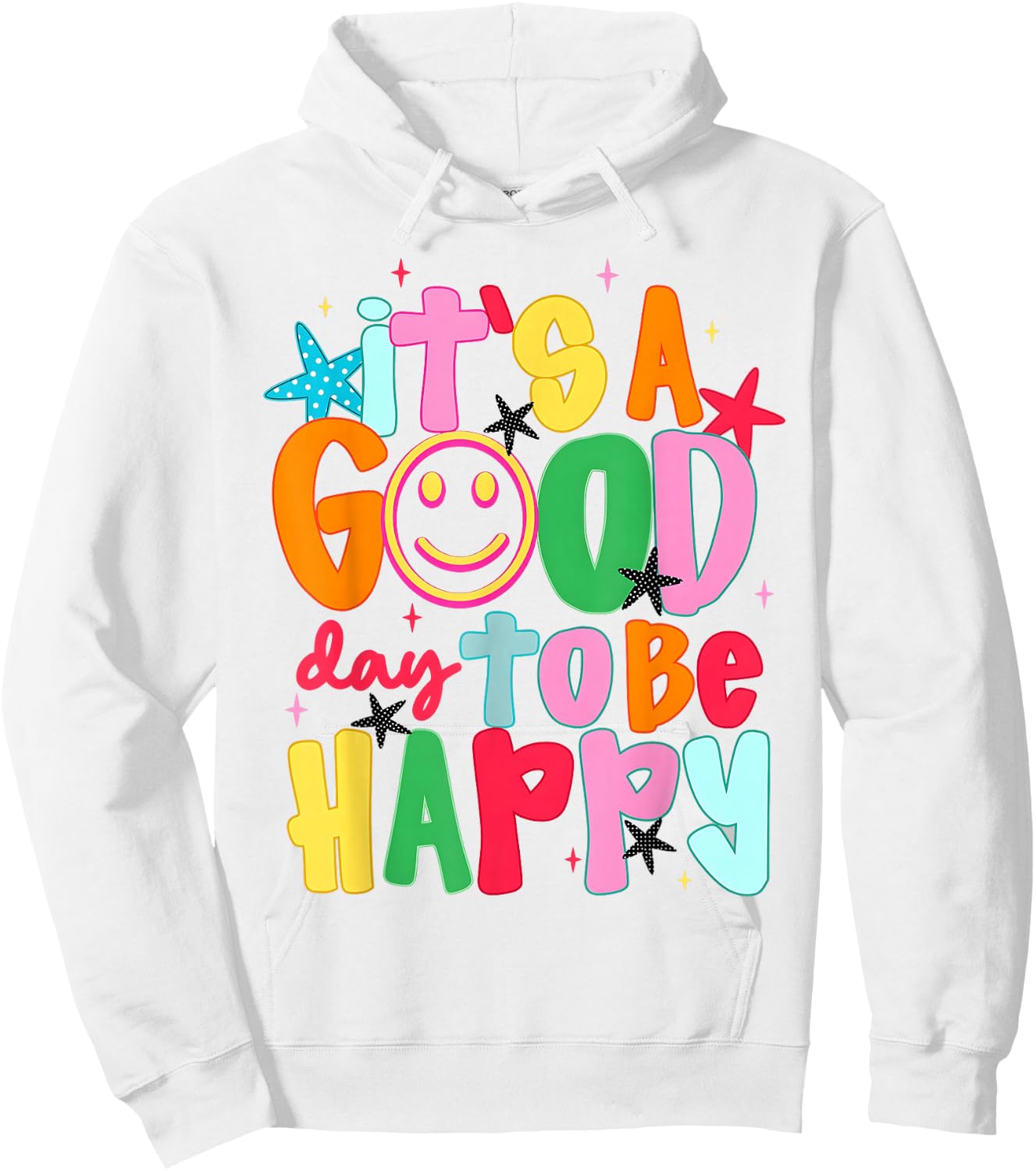 It's A Good Day to Be Happy Men Women Kid Smile Face Hoodie - Hoodie | White