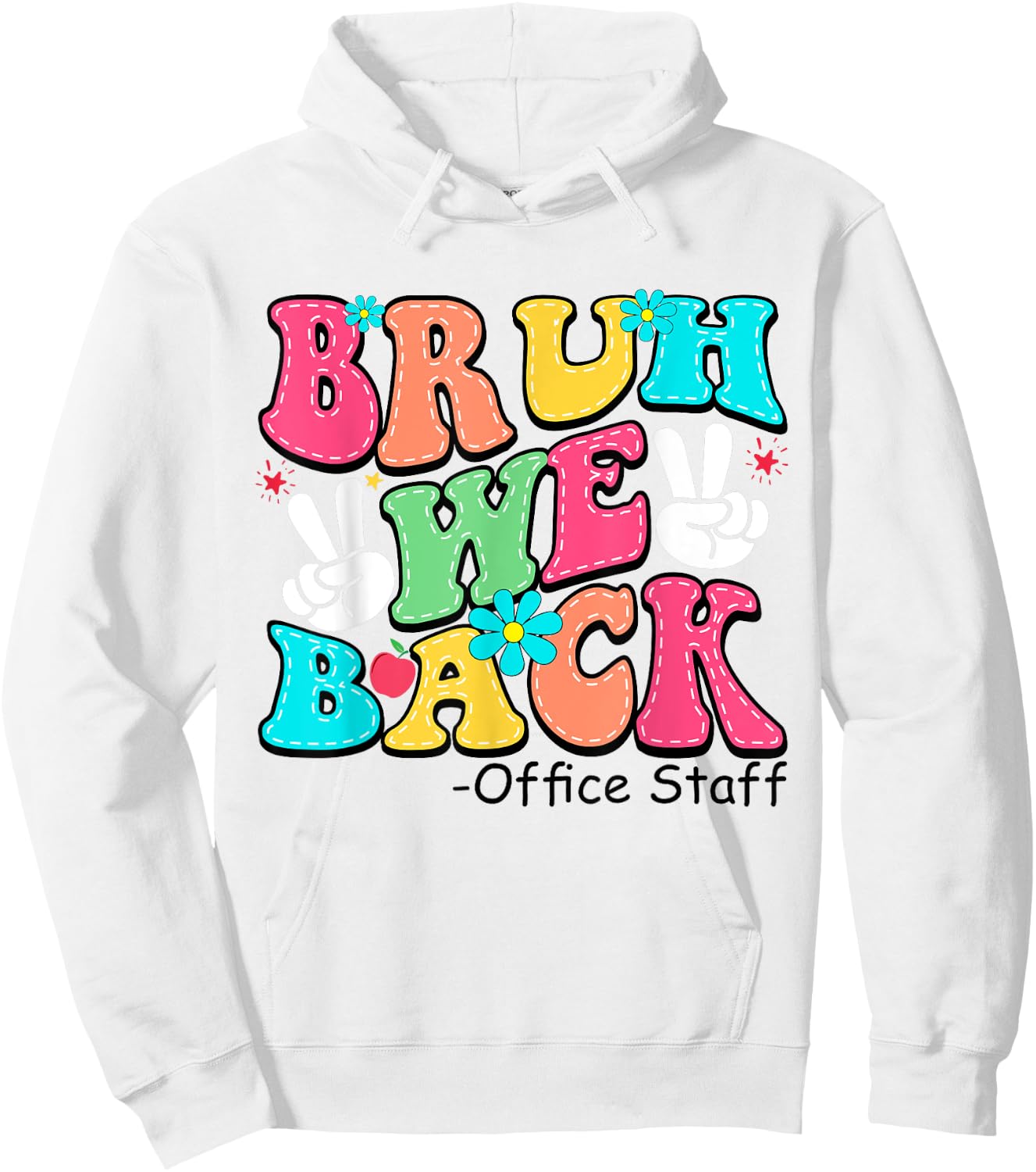 Bruh We Back Office Staff Happy First Day Of School Hoodie - Hoodie | White