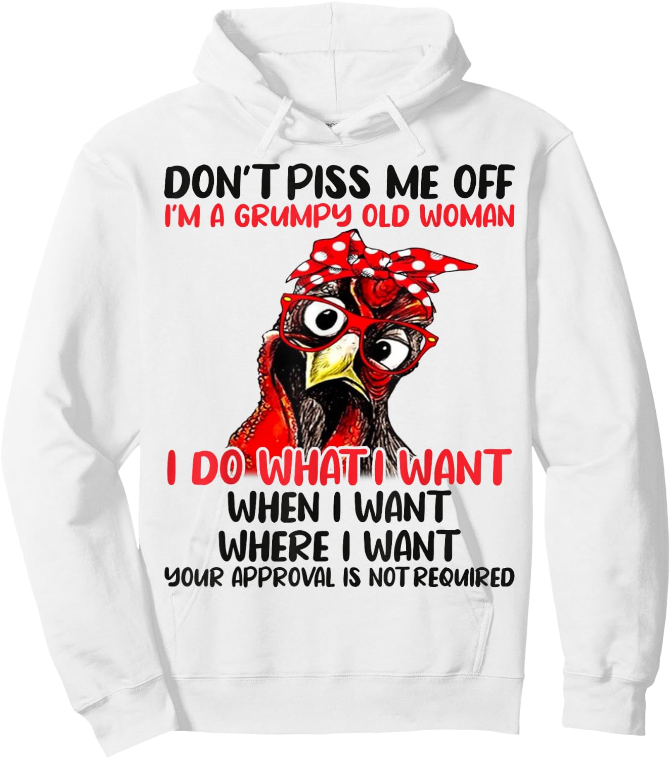 Chicken Don’t Piss Me Off I’m A Grumpy Old Woman Hoodie - Hoodie | White