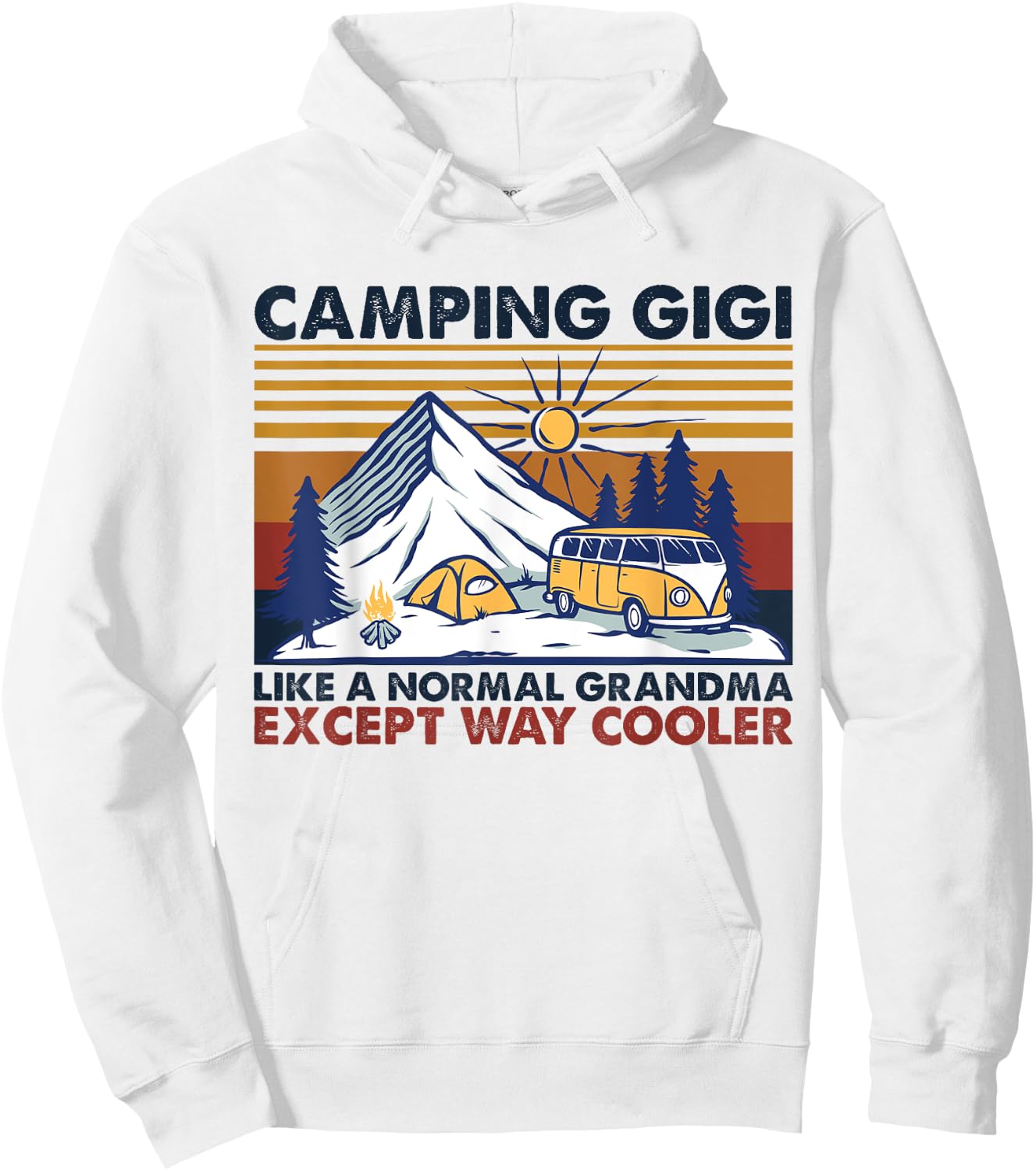 Camping Gigi Like A Normal Grandma Except Way Cooler Hoodie - Hoodie | White