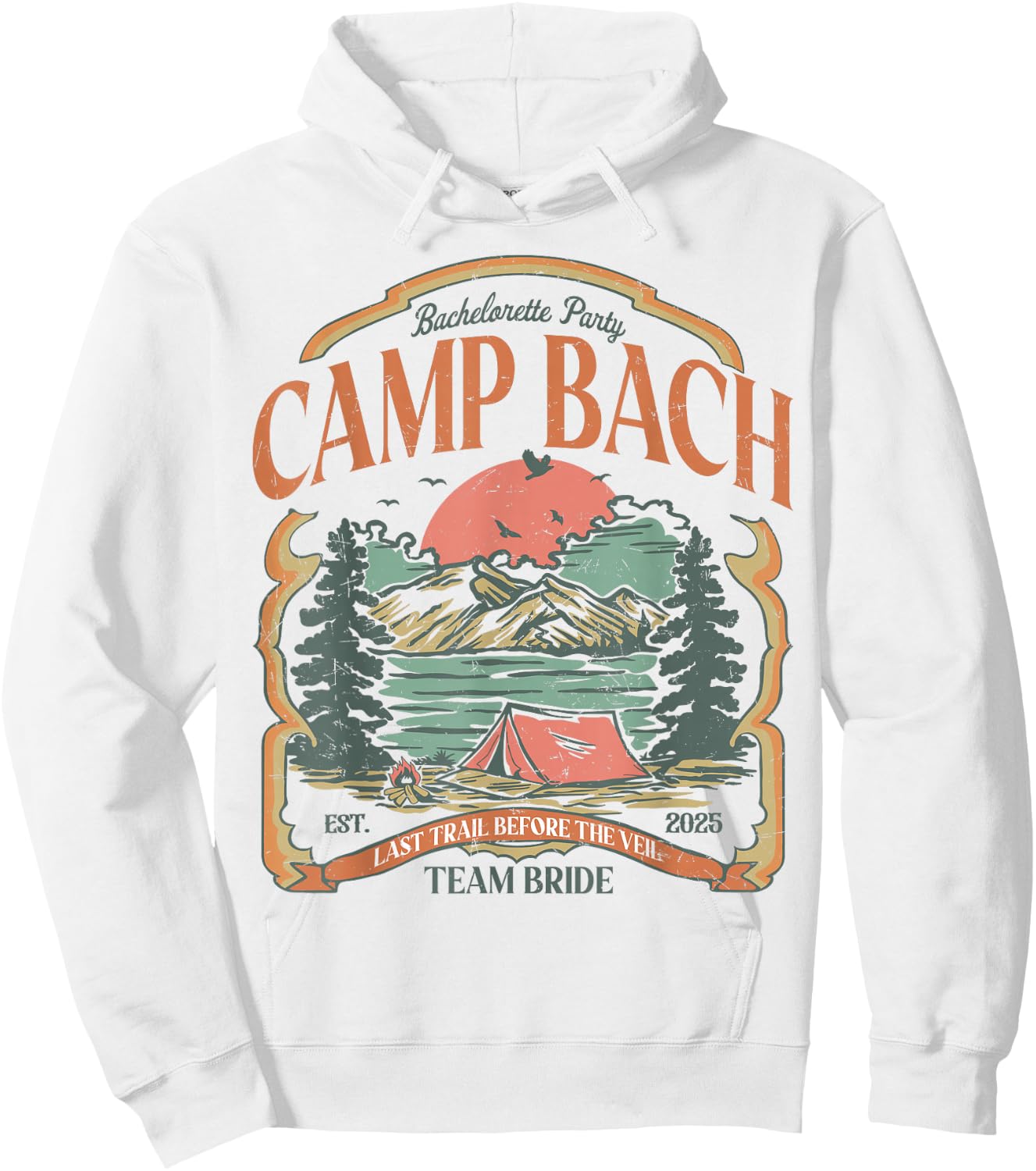 Camp Bach Vintage Team Bride Camping Bachelorette 2025 Hoodie - Hoodie | White