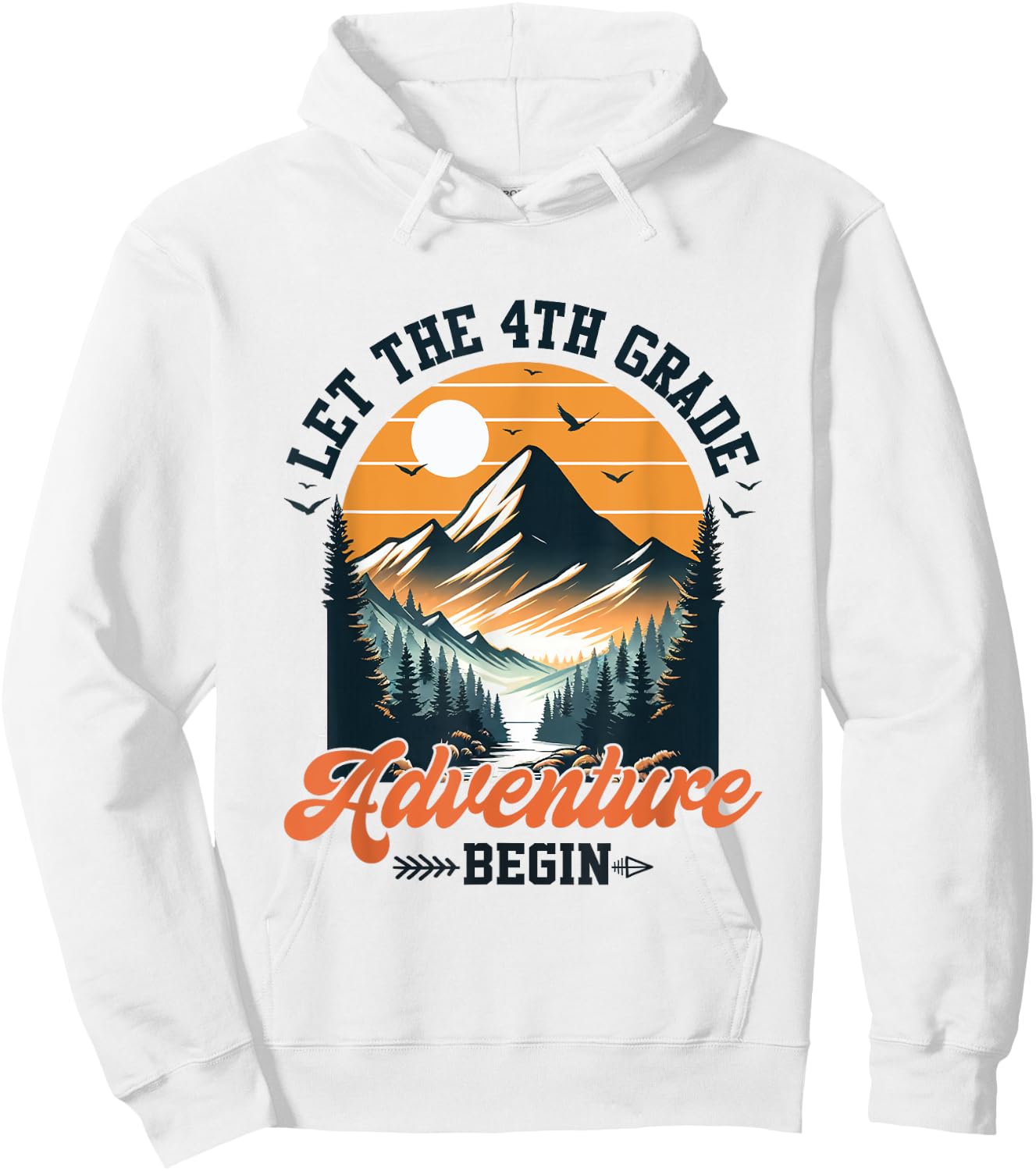 Let The 4th Grade Adventure Begin Back To School Teacher Men Women Kids Hoodie - Hoodie | White