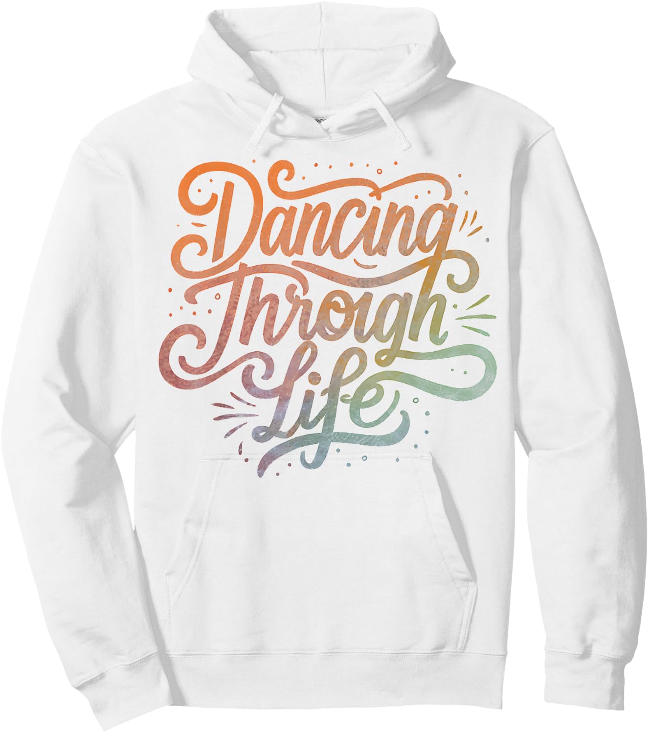 Graphic Men Women Boys Girls Dancing Through Life Apparel For Ballerinas Dancers And Hoodie - Hoodie | White