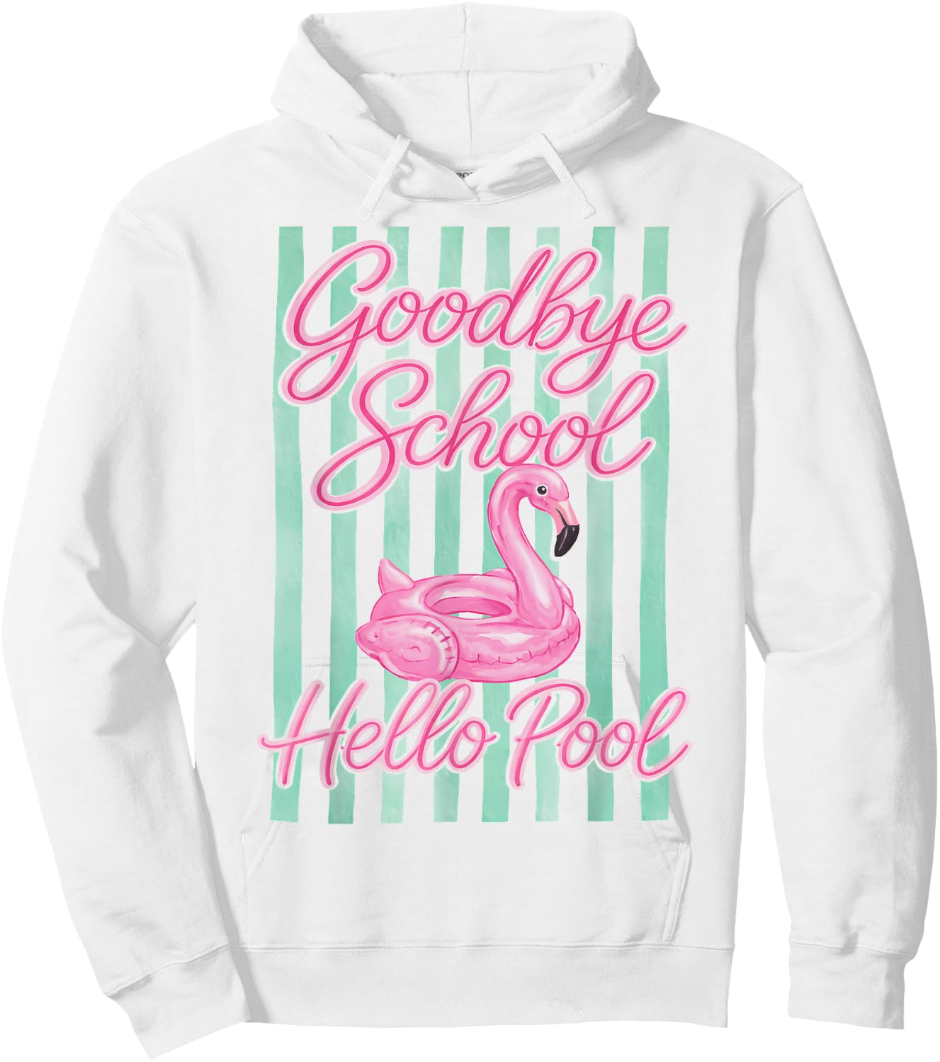 Goodbye School, Hello Pool Flamingo Summer Vacation Hoodie - Hoodie | White