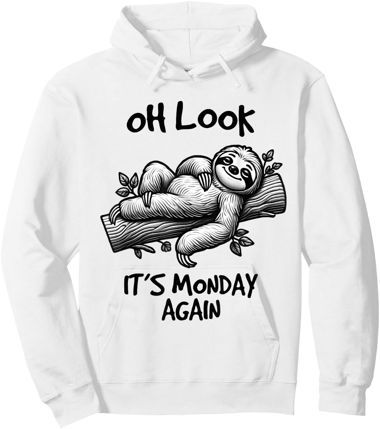 Look It's Monday Again, Funny Sloth Gifts, Men Woman Kids Hoodie - Hoodie | White