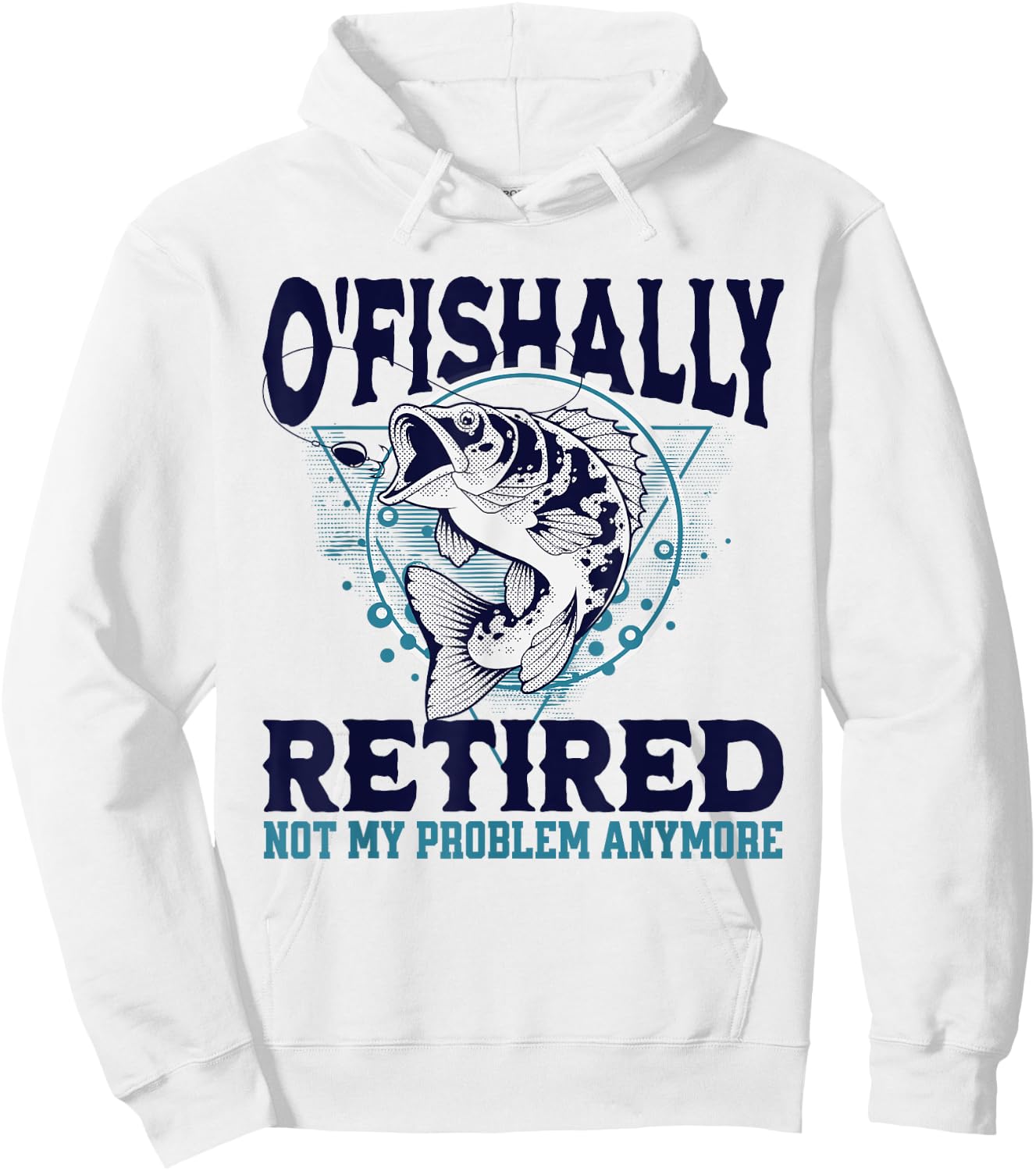 Funny O'fishally Retired Fisherman Retirement Fishing Hoodie - Hoodie | White