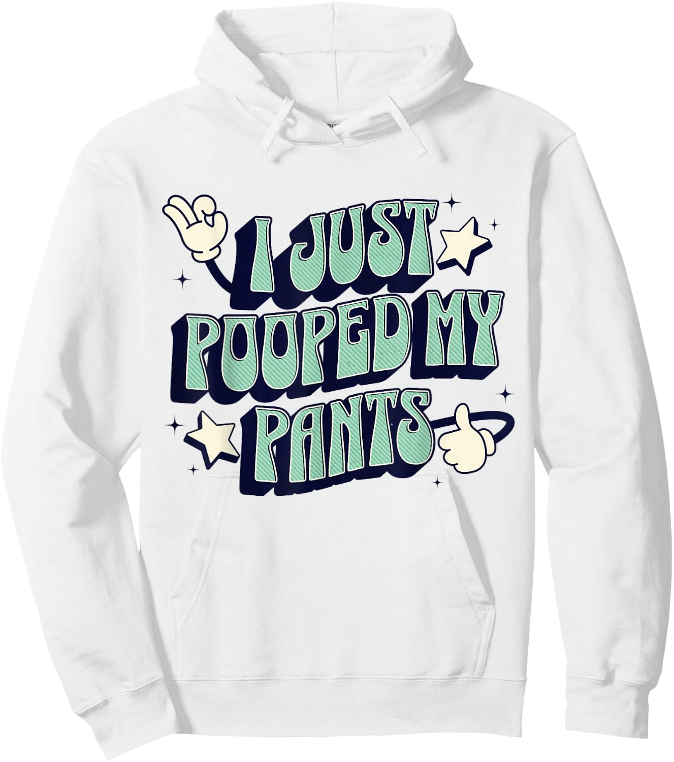 I Just Pooped my Pants Toilet Humor Funny Adult Humor Meme Hoodie - Hoodie | White