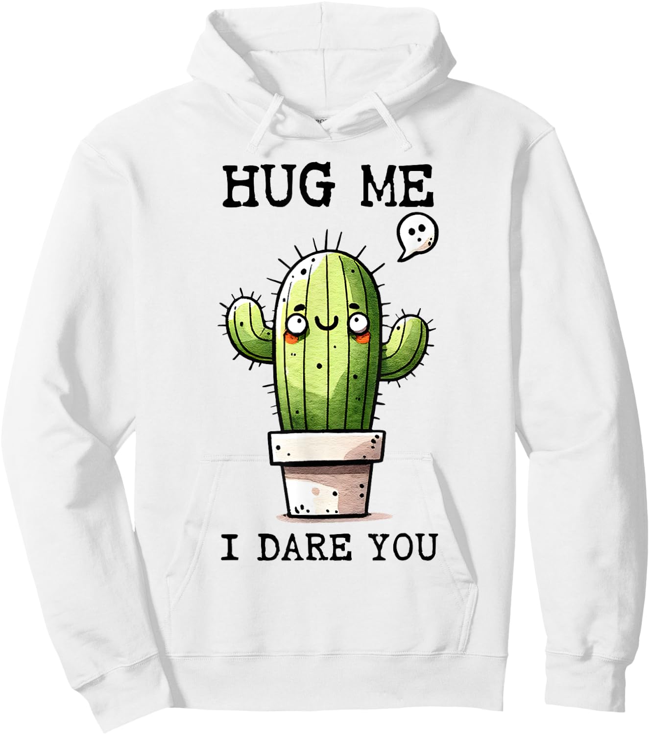 Funny Retro Sarcasm Quote Cute Cactus Hug Me I Dare You Hoodie - Hoodie | White