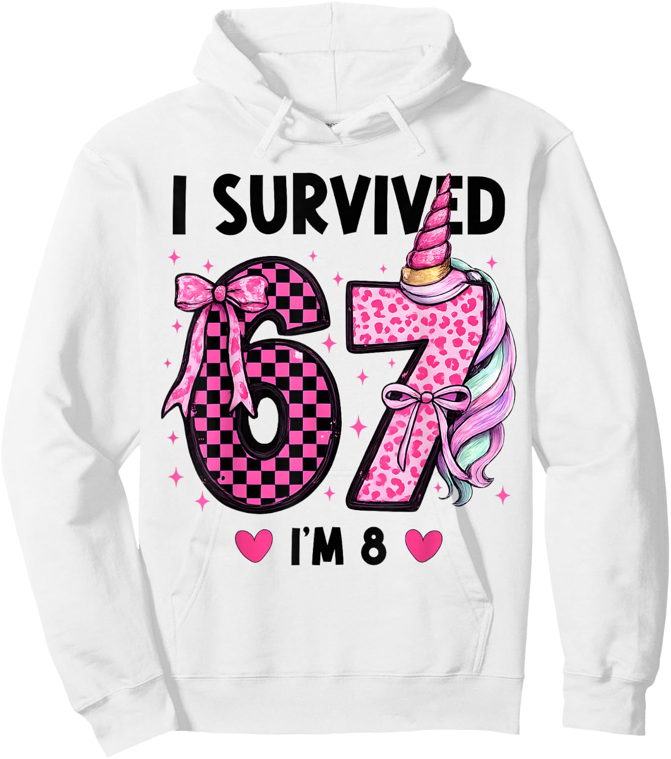 I Survived 6 7 Now I'm 8 Birthday Girl 67 Meme Girls Kids Hoodie - Hoodie | White