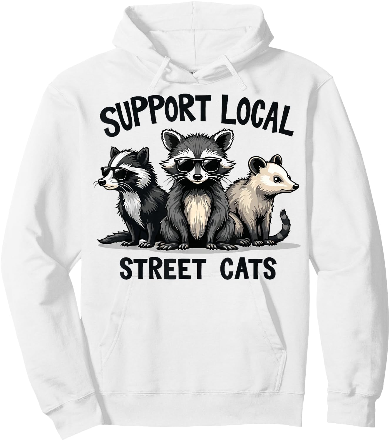Support Local Street Cats Skunk Raccoon Opossum Funny Art Hoodie - Hoodie | White