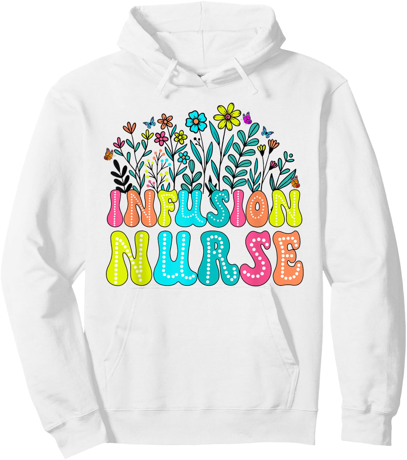 Infusion Nurse Week Groovy Wildflower Appreciation Day Women Hoodie - Hoodie | White